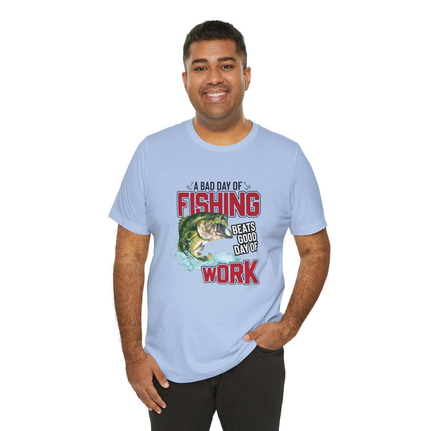 A Bad Of Fishing Beats A Good Day Of Work - Unisex Jersey Short Sleeve Tee