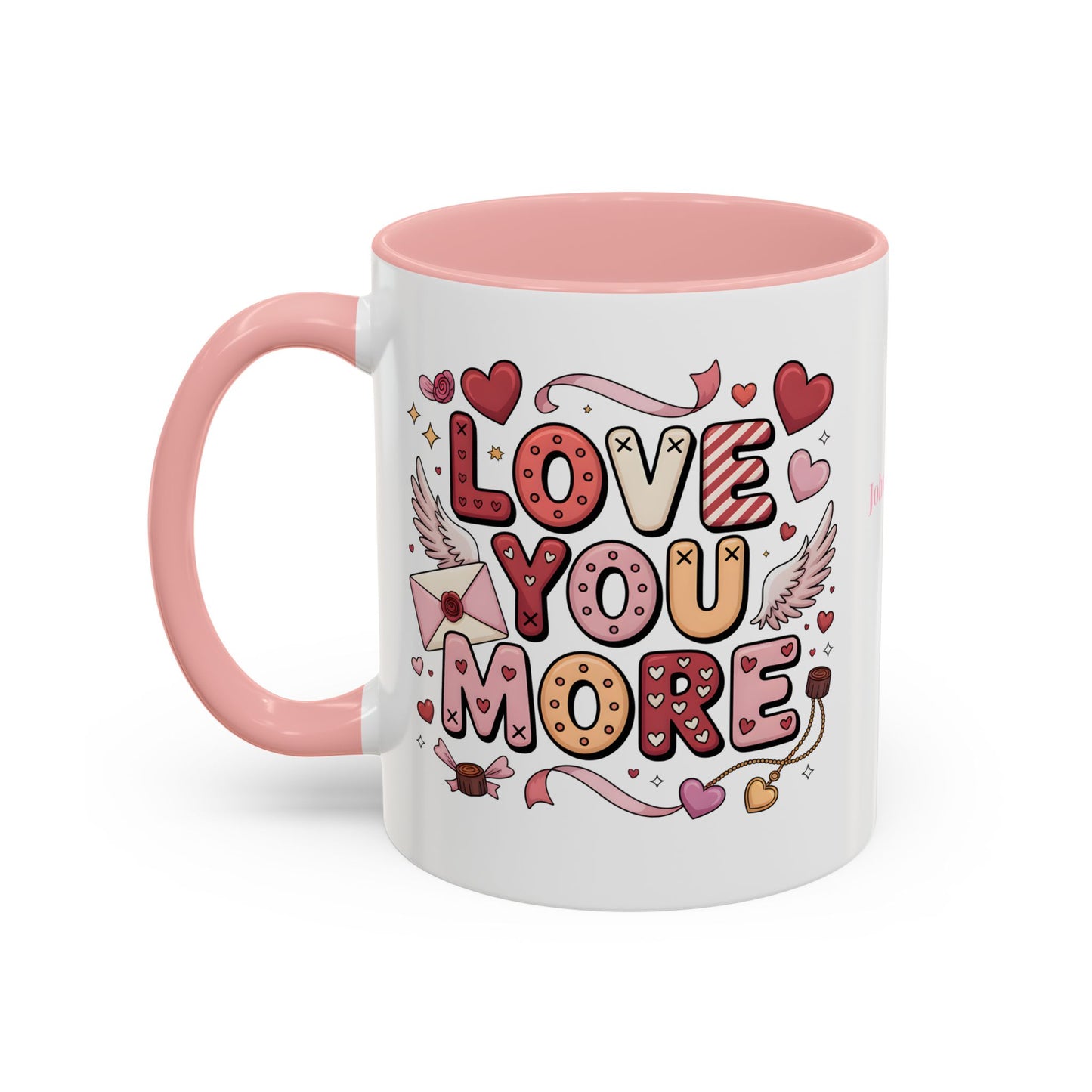Love You More – Personalized Valentine’s Coffee Mug | Custom Romantic Gift —  (11/15 oz) - 14743