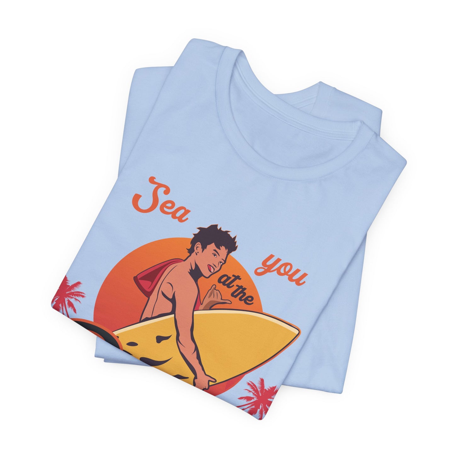 See You At The Beach - Unisex Jersey Short Sleeve Tee - 13138