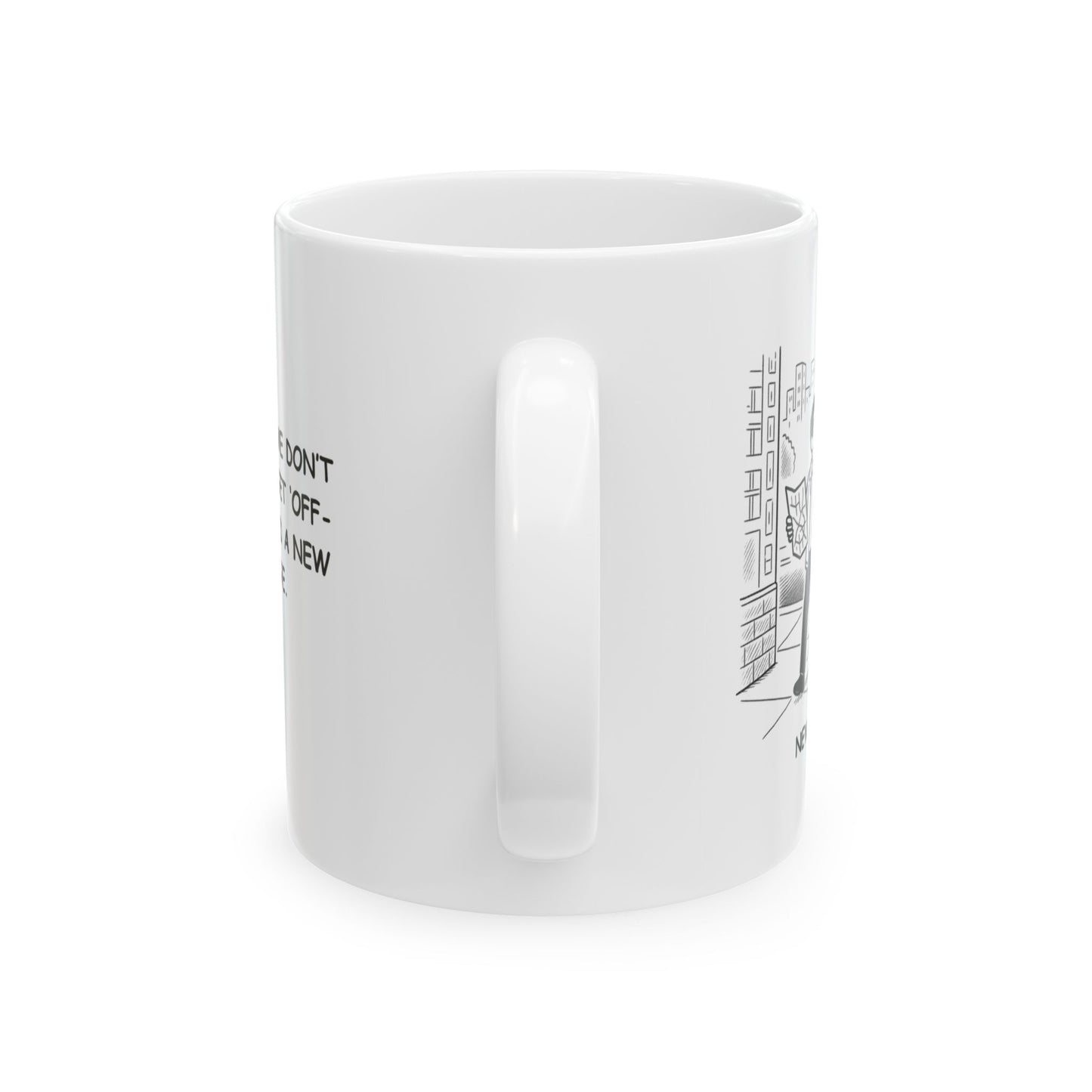 "In New York, we don’t get lost—we get ‘off-track and find a new adventure.’" Ceramic Mug - (11oz, 15oz) - 12842