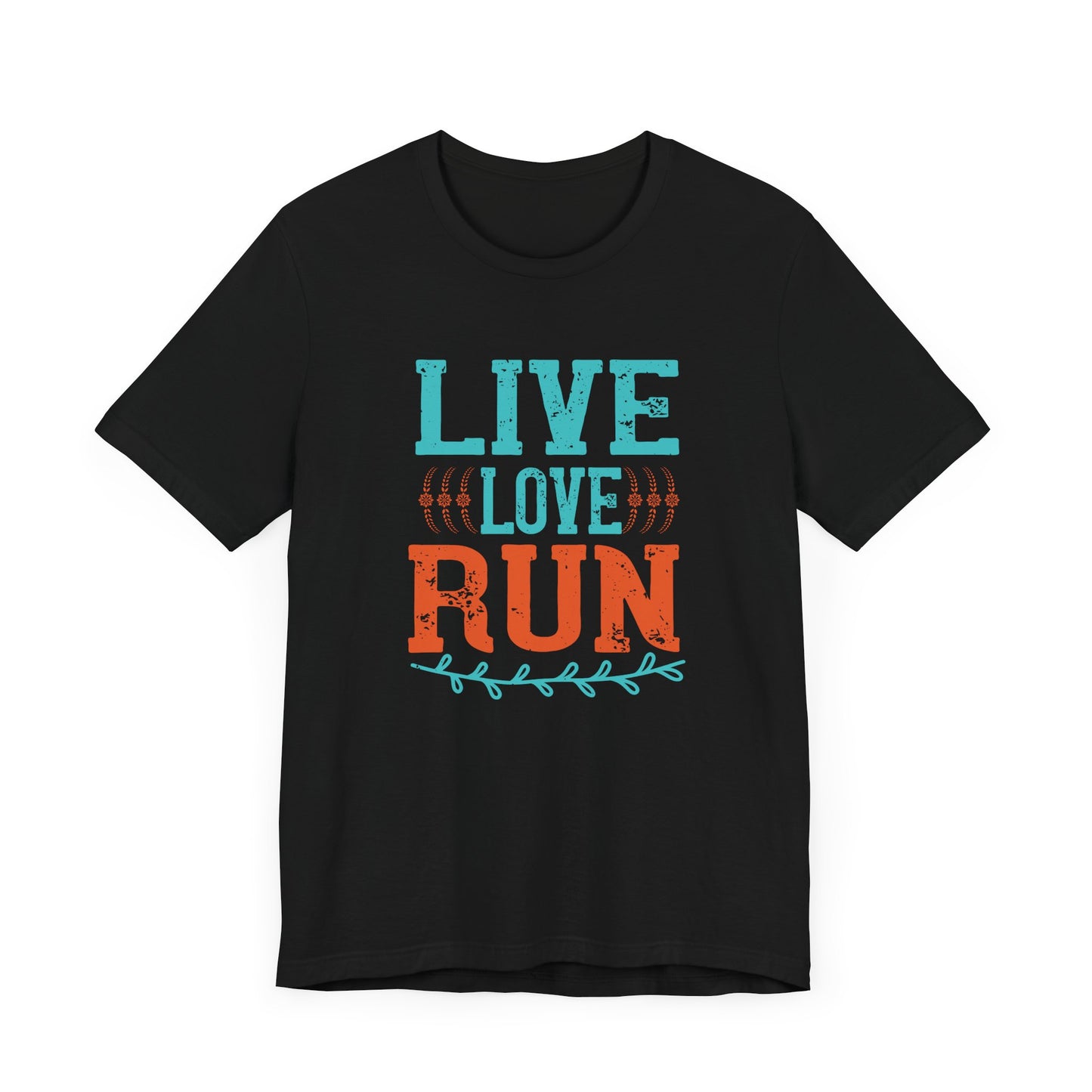 Live, Love, Run  - Unisex Jersey Short Sleeve Tee