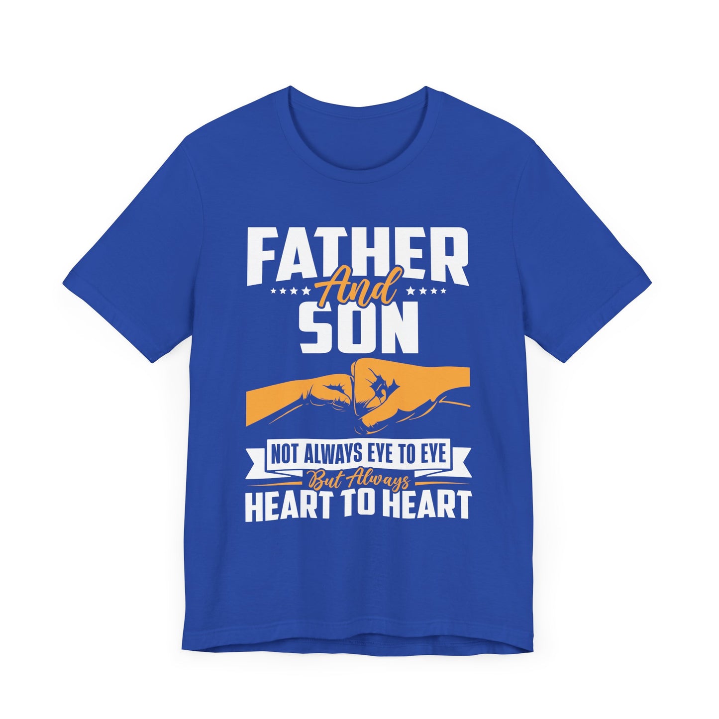 Father & Son, Not Always Eye To Eye, But Always Heart To Heart - Unisex Jersey Short Sleeve Tee - 13721