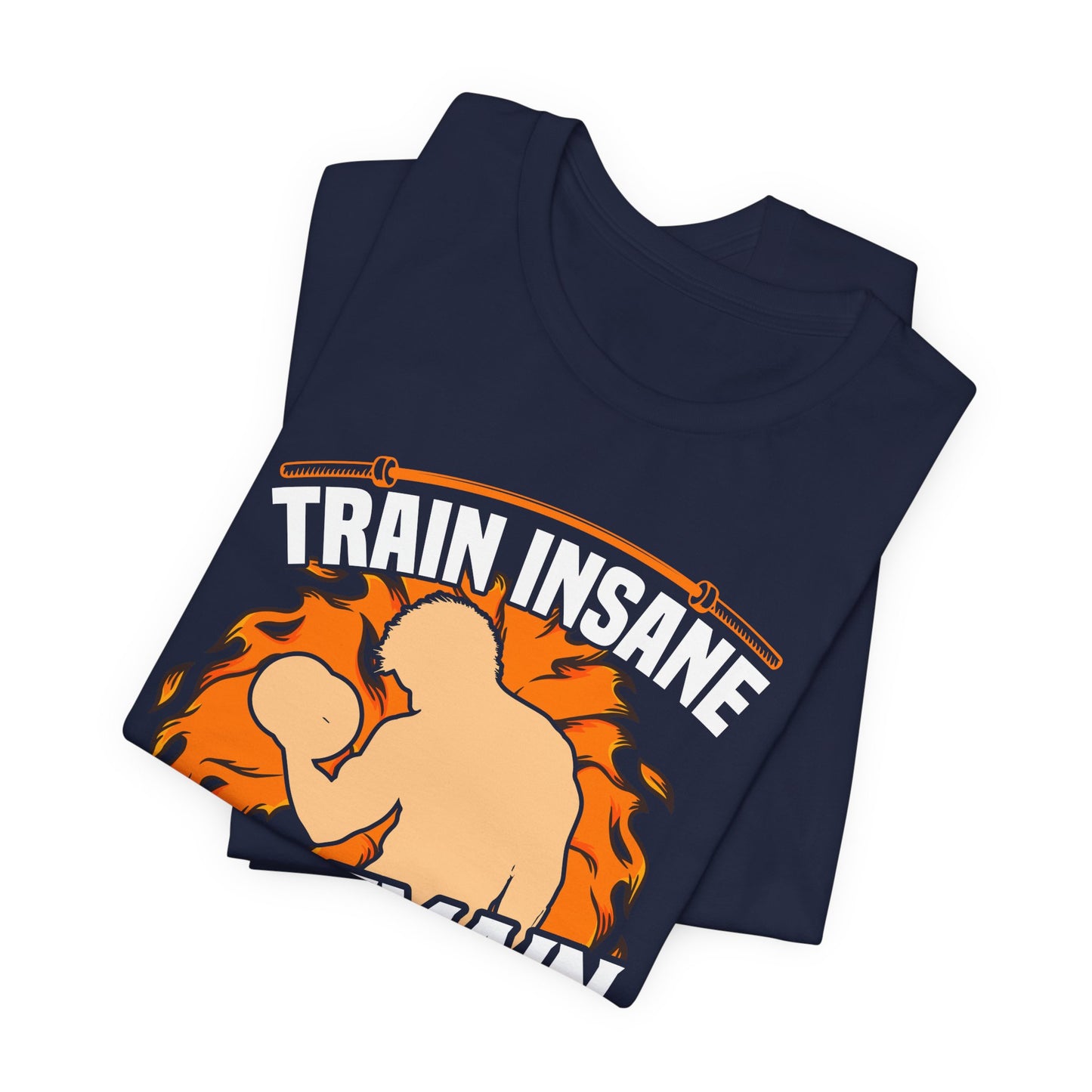 Gym: Train Insane Or Remain The Same  - Unisex Jersey Short Sleeve Tee