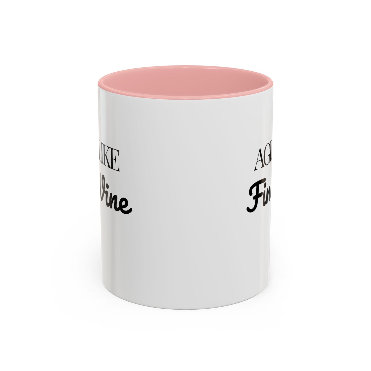 Aging Like Fine Wine Coffee Mug — Wine Lover Gift (11/15oz) - 14685