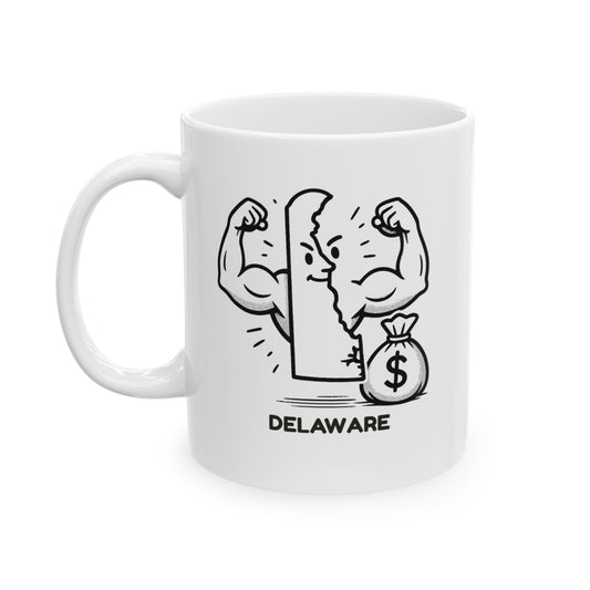 "Delaware: Small but mighty... mostly mighty with tax breaks." Ceramic Mug - 14147