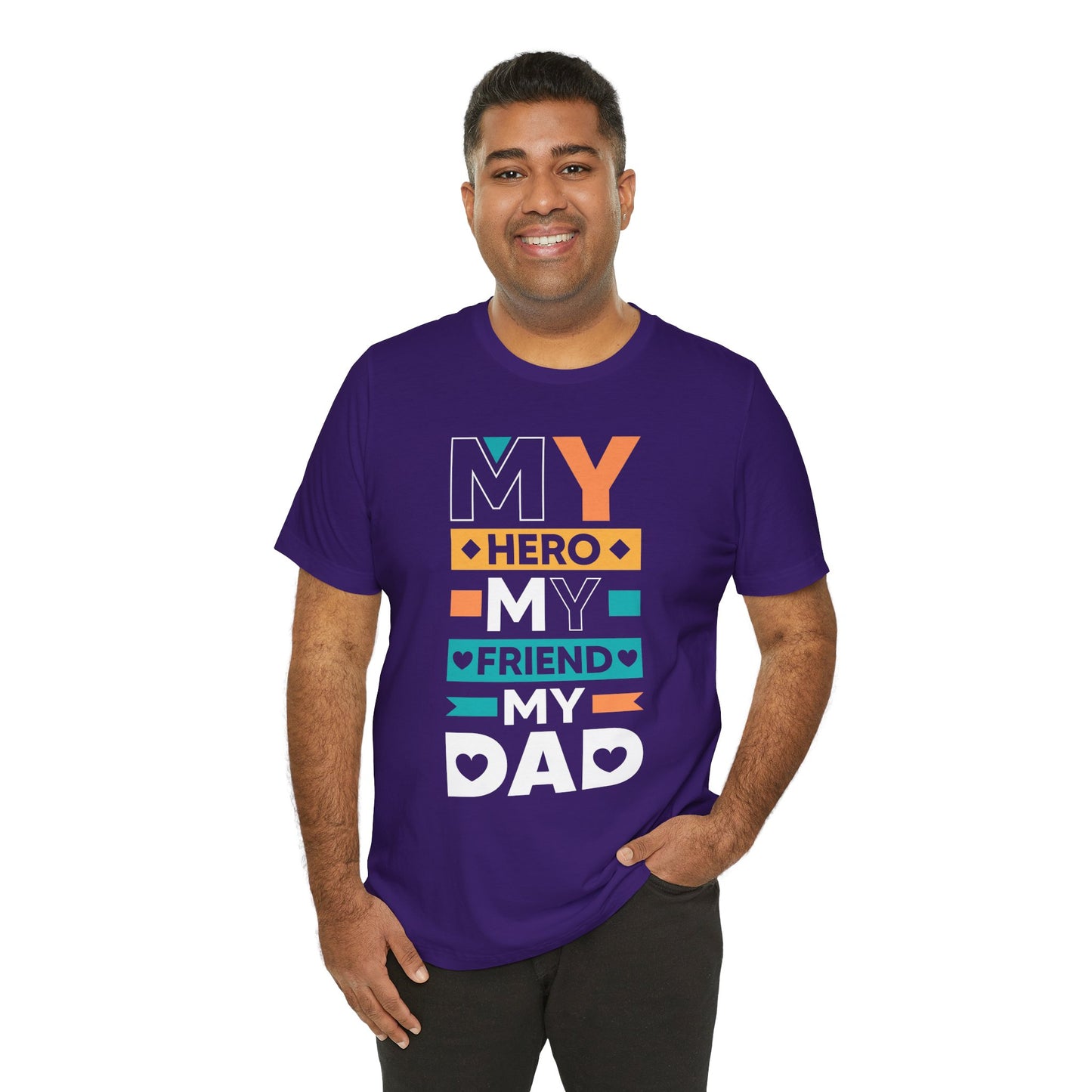 Dad: My Hero, My Friend, My Dad - Unisex Jersey Short Sleeve Tee - 13776