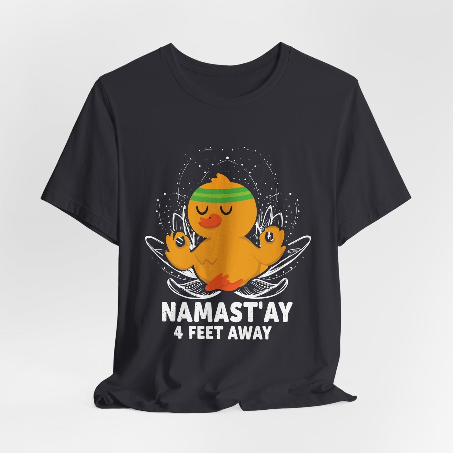 Yoga: Namastay, 4Feet Away- Unisex Jersey Short Sleeve Tee