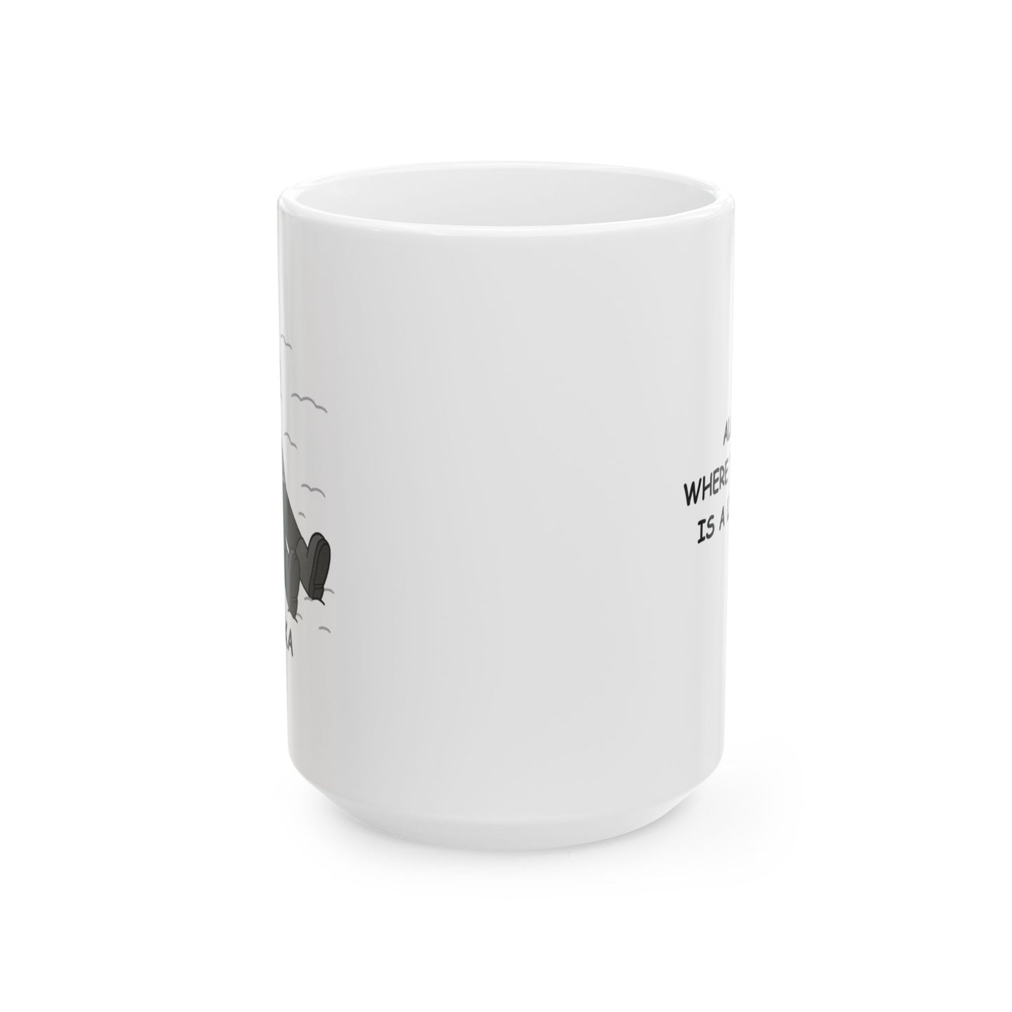 "Alaska: Where ‘snow day’ is a lifestyle." Ceramic Mug - 13014