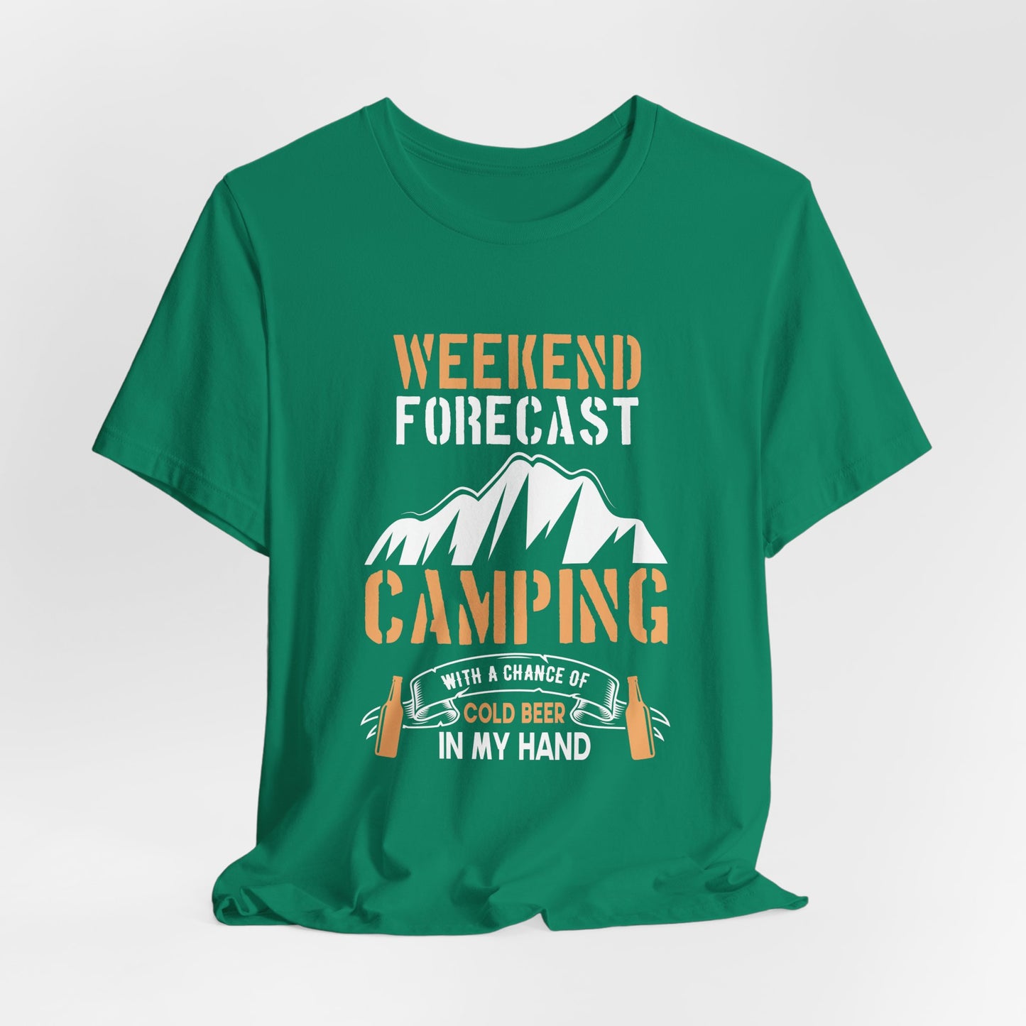 Camping: Weekend Forecast, Camping With A Chance Of Cold Beer In My Hand - Unisex Jersey Short Sleeve Tee - 12570