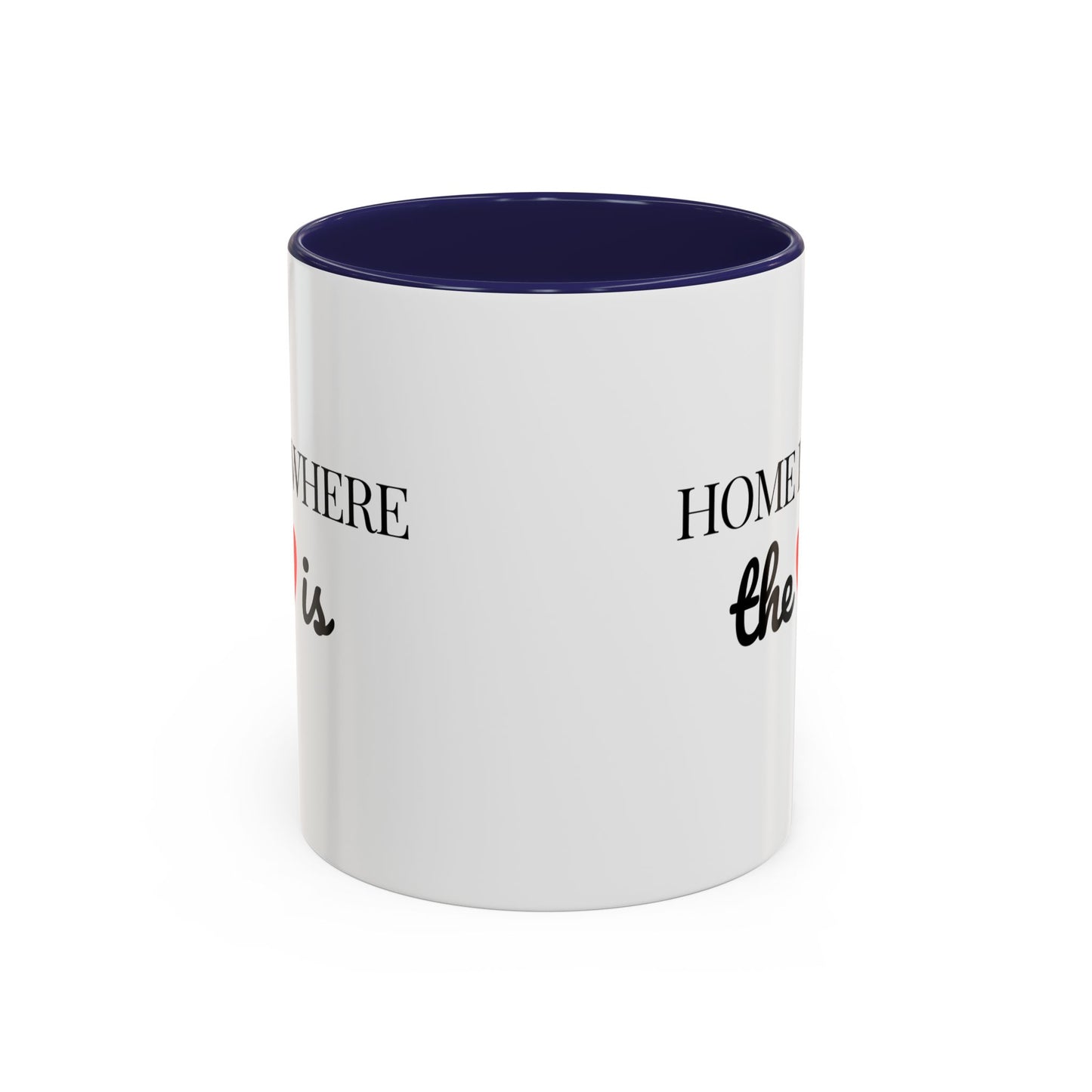 "Home is Where the Heart is" Coffee Mug —  Minimal Accent Ceramic Mug (11/15oz) - 14684
