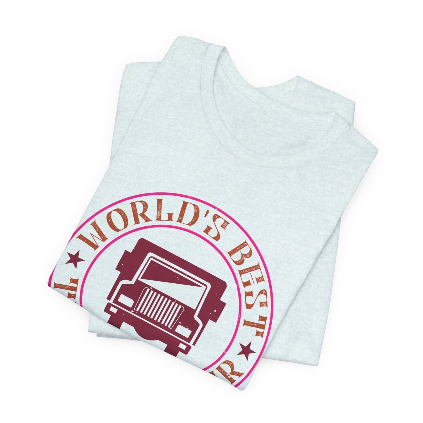 World's Best Truck Driver - Unisex Jersey Short Sleeve Tee