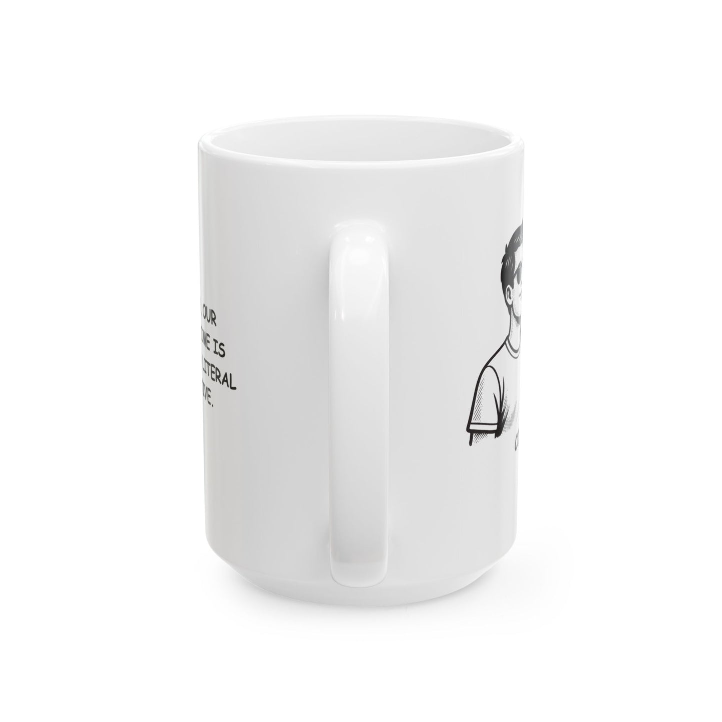 "In Colorado, our favorite pastime is altitude—both literal and figurative." Ceramic Mug - 13526