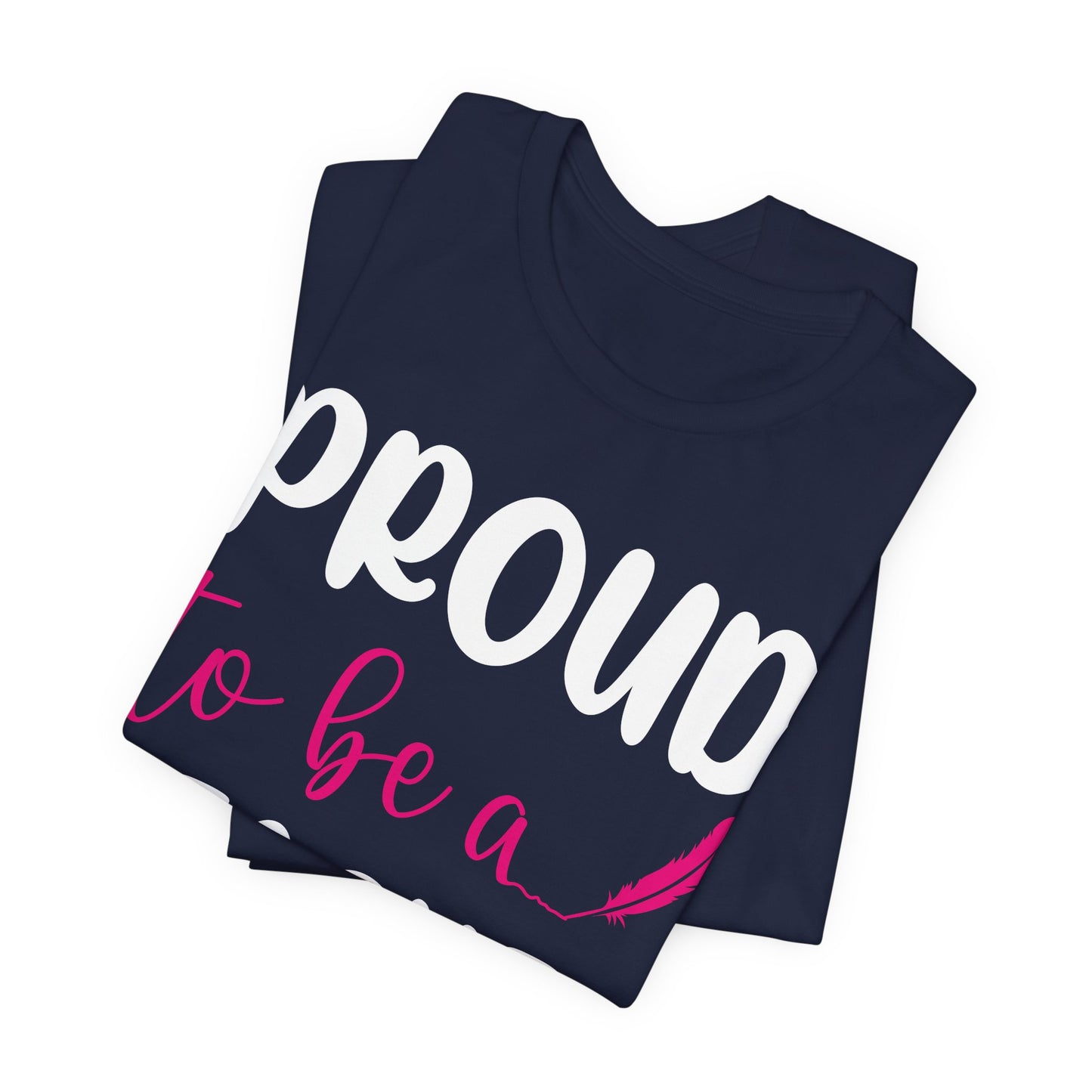 Proud To Be A Teacher - Unisex Jersey Short Sleeve Tee - 13420