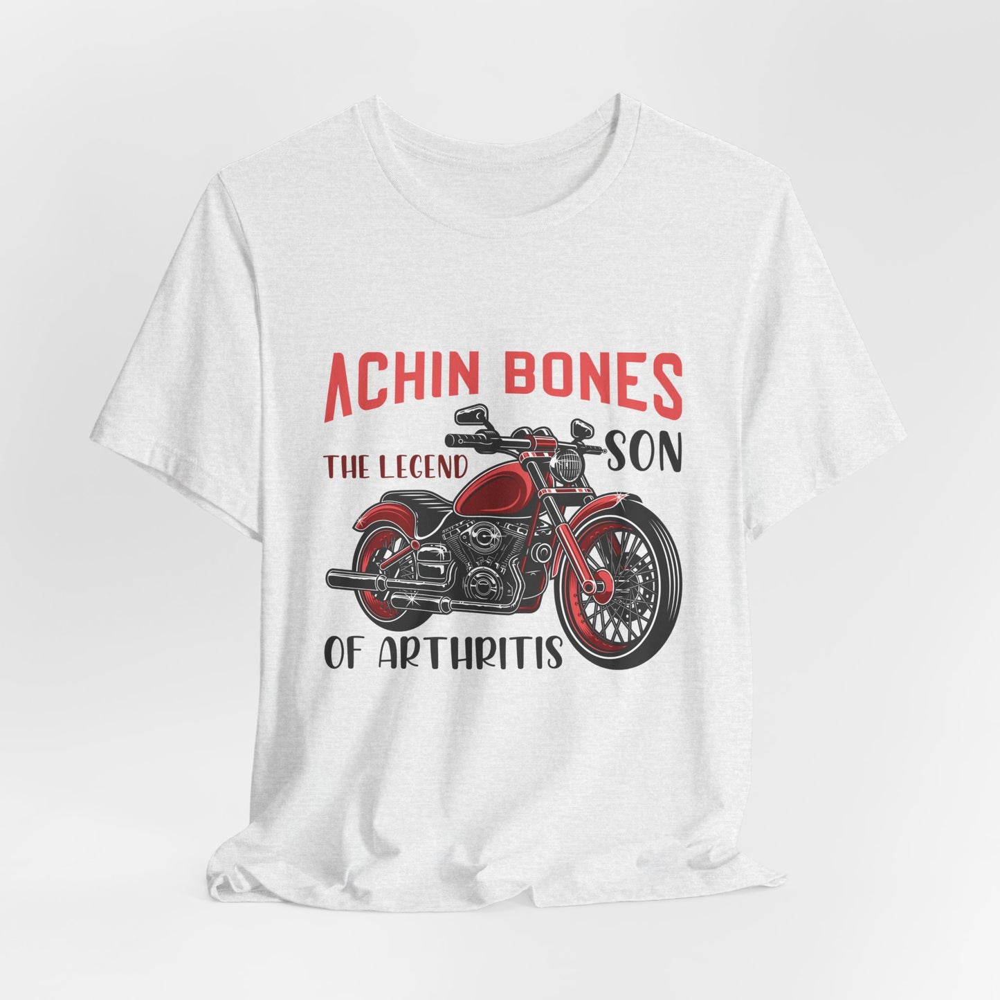 Achin Bones, The Legend Son of Arthritis - Unisex Jersey Short Sleeve Tee - 13559