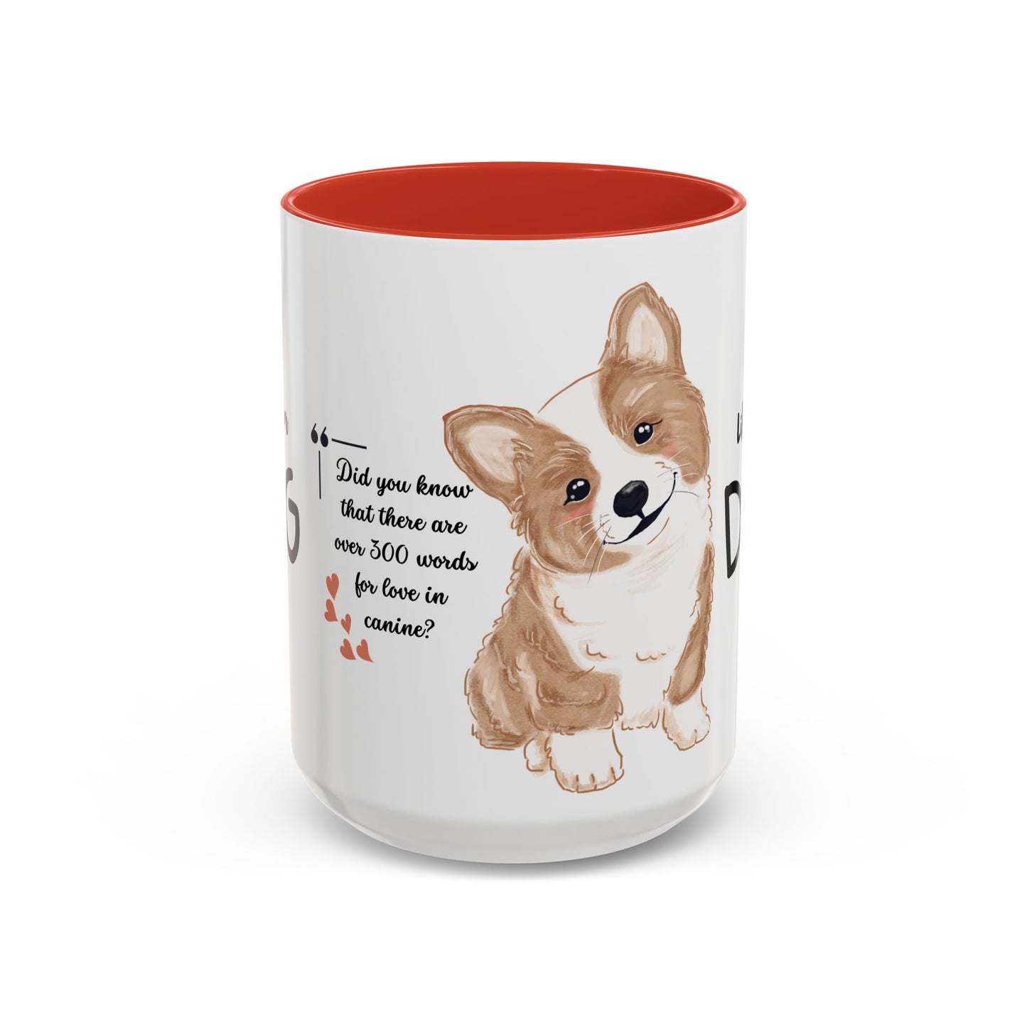 Did You Know There Are 300 Words For Love in Canine? -  Accent Coffee Mug (11, 15oz)