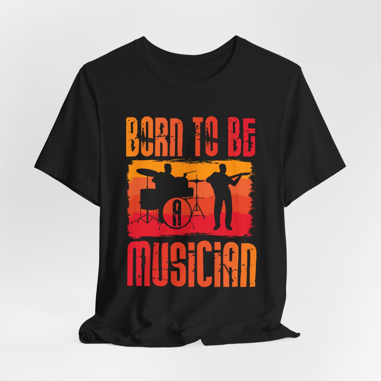 Music: Born To Be A Musician - Unisex Jersey Short Sleeve Tee