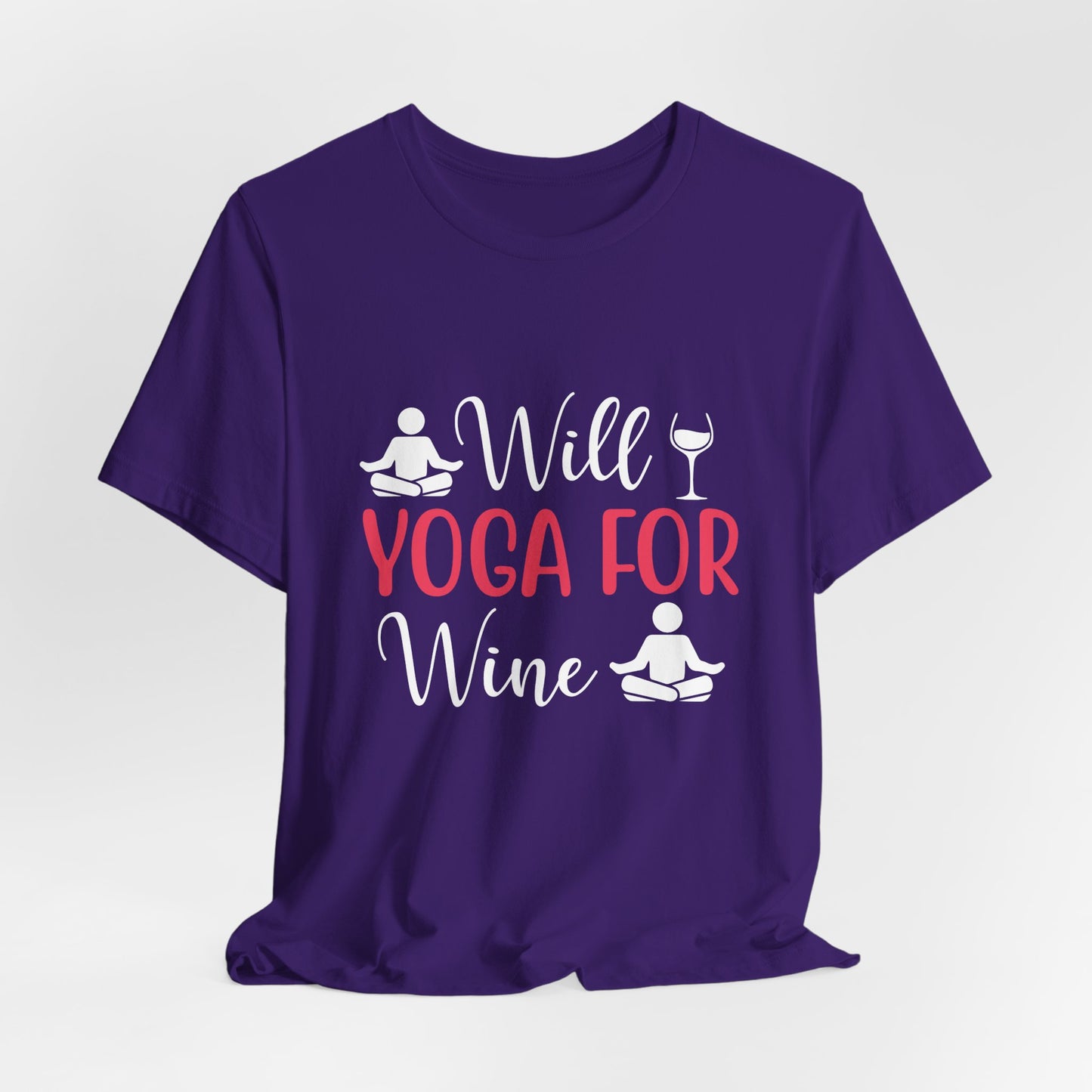 Will Yoga For Wine - Unisex Jersey Short Sleeve Tee - 12525