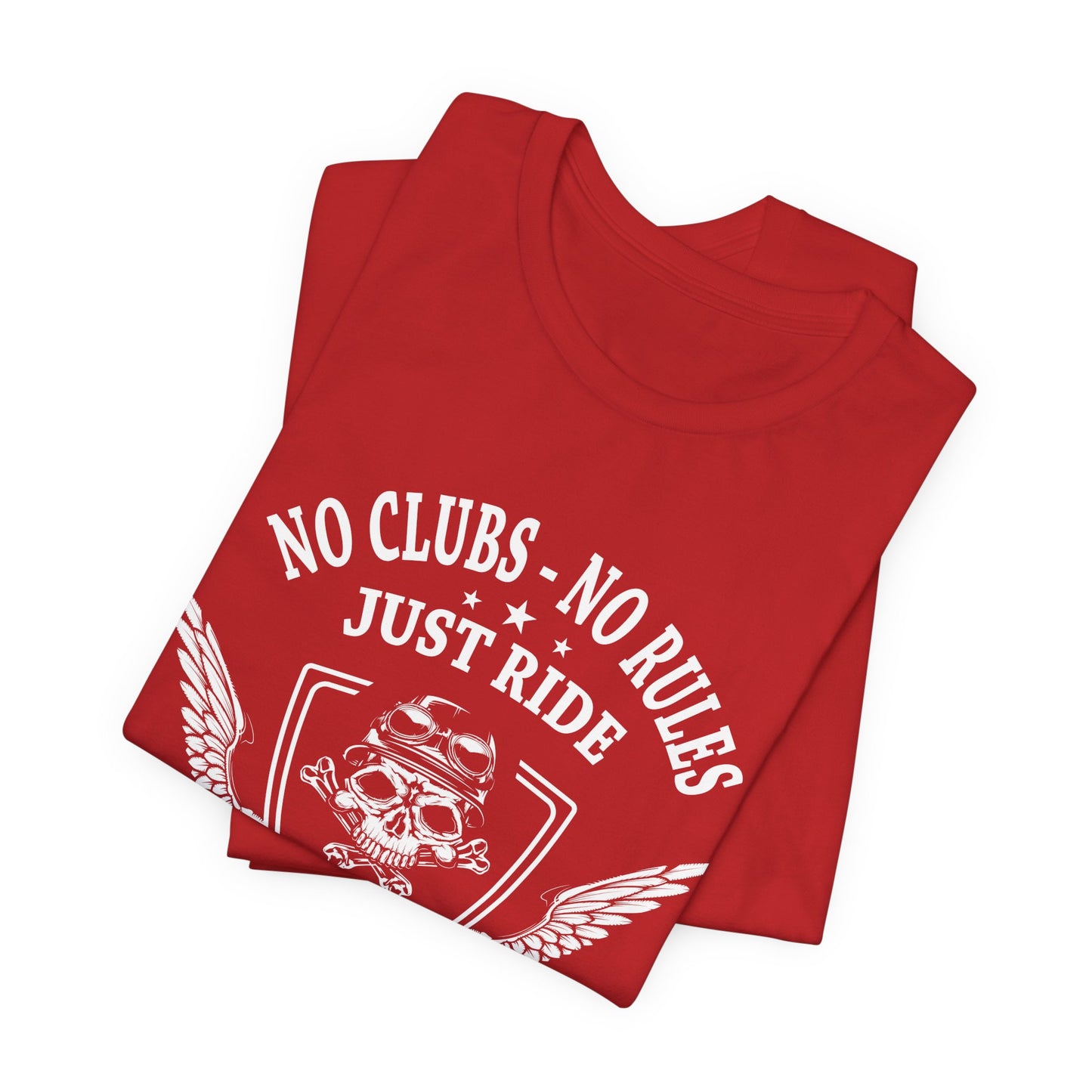 No Clubs, No Rules, Just Ride - Unisex Jersey Short Sleeve Tee