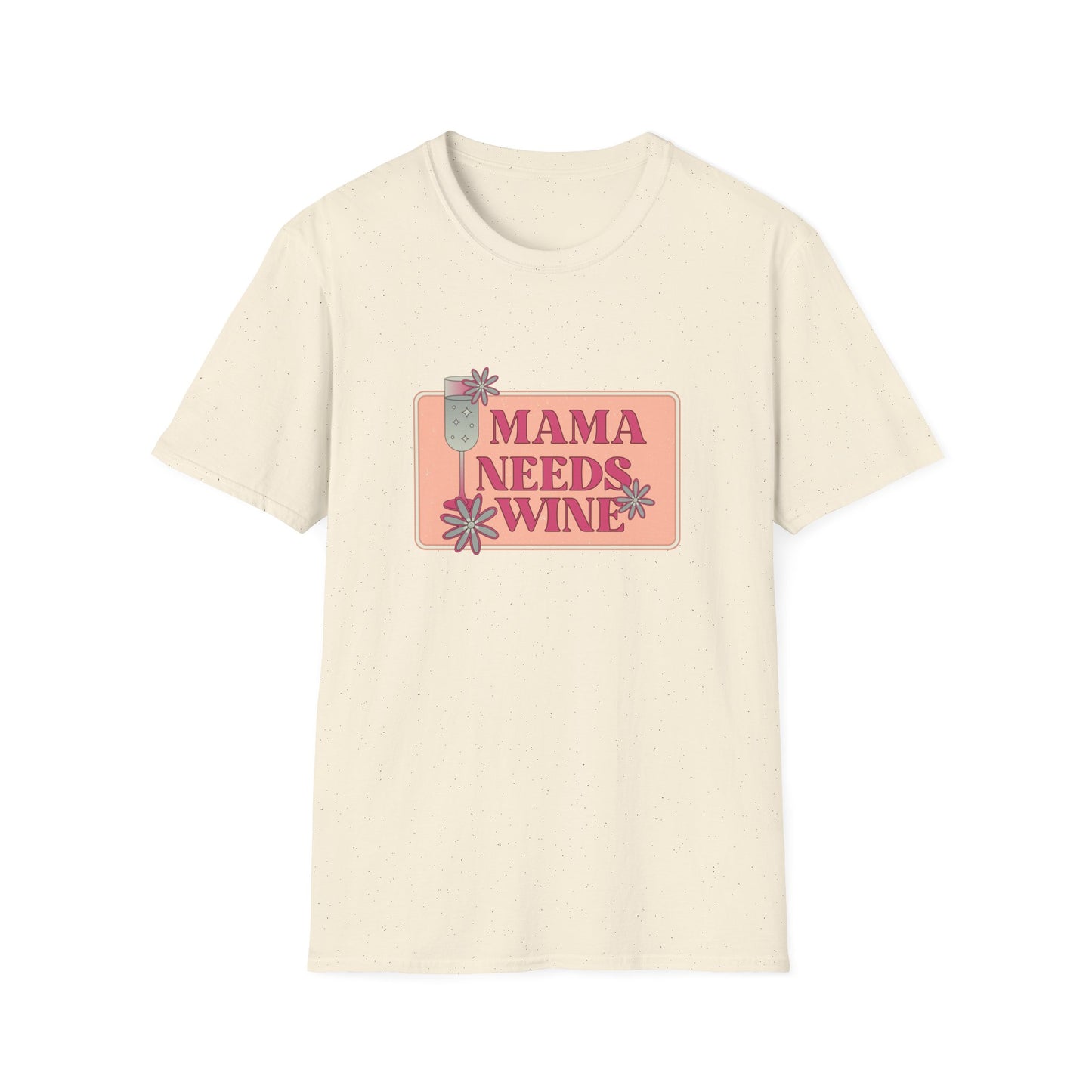 Mama Need Wine - Unisex Softstyle T-Shirt - 11778
