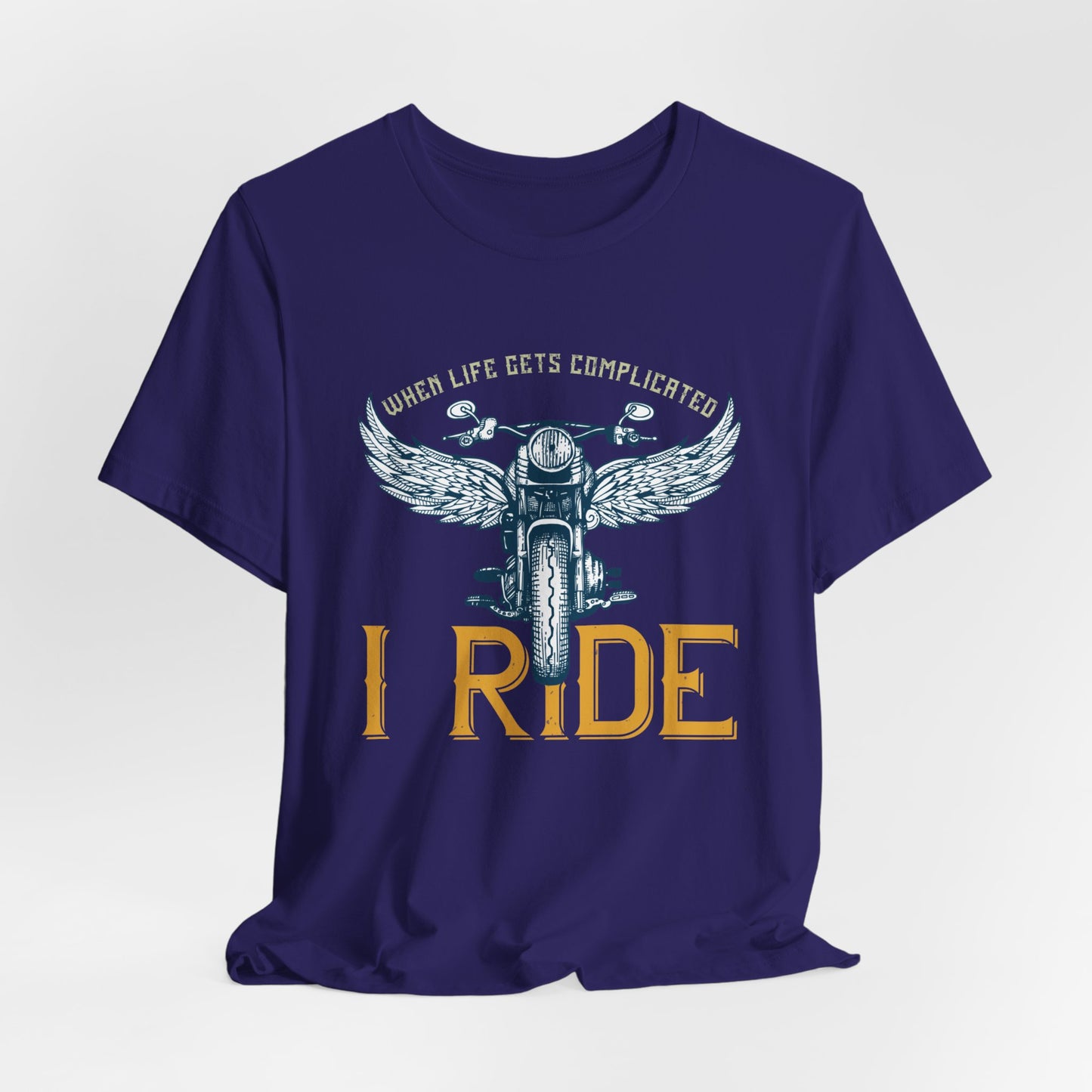 When Life Gets Complicated, I Ride - Unisex Jersey Short Sleeve Tee