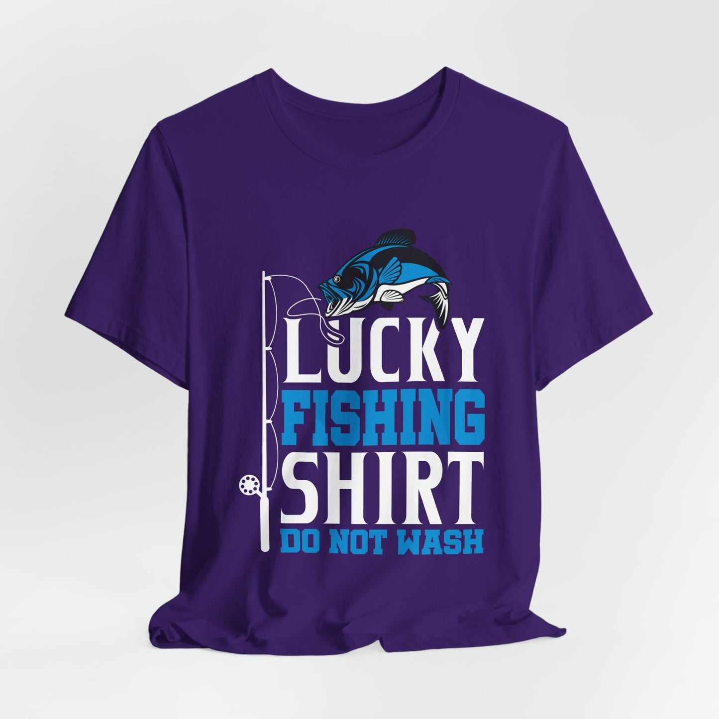 Lucky Fishing Shirt, Do Not Wash - Unisex Jersey Short Sleeve Tee - 14085