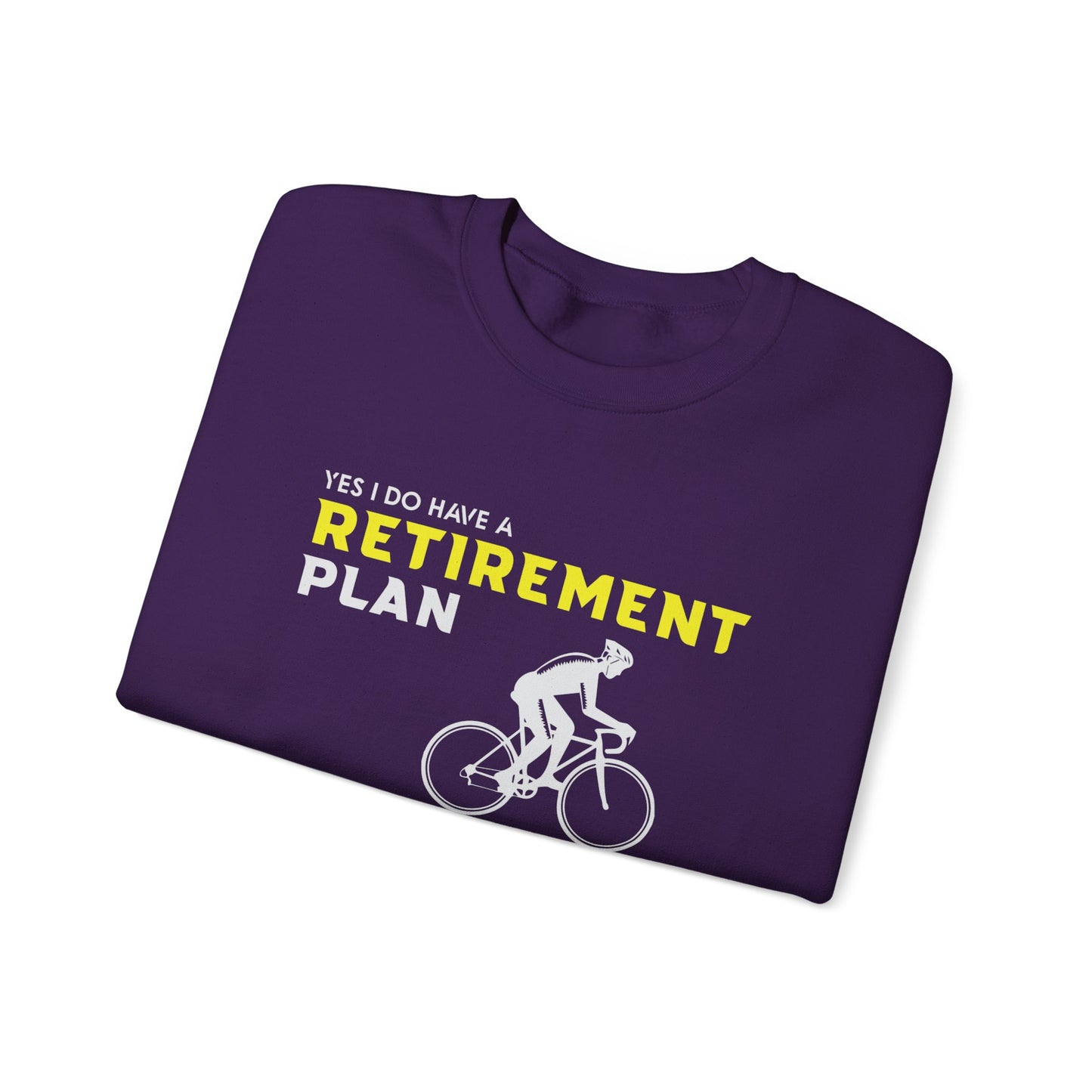 Yes, I Do Have A Retirement Plan, I Plan On Cycling - Unisex Heavy Blend™ Crewneck Sweatshirt