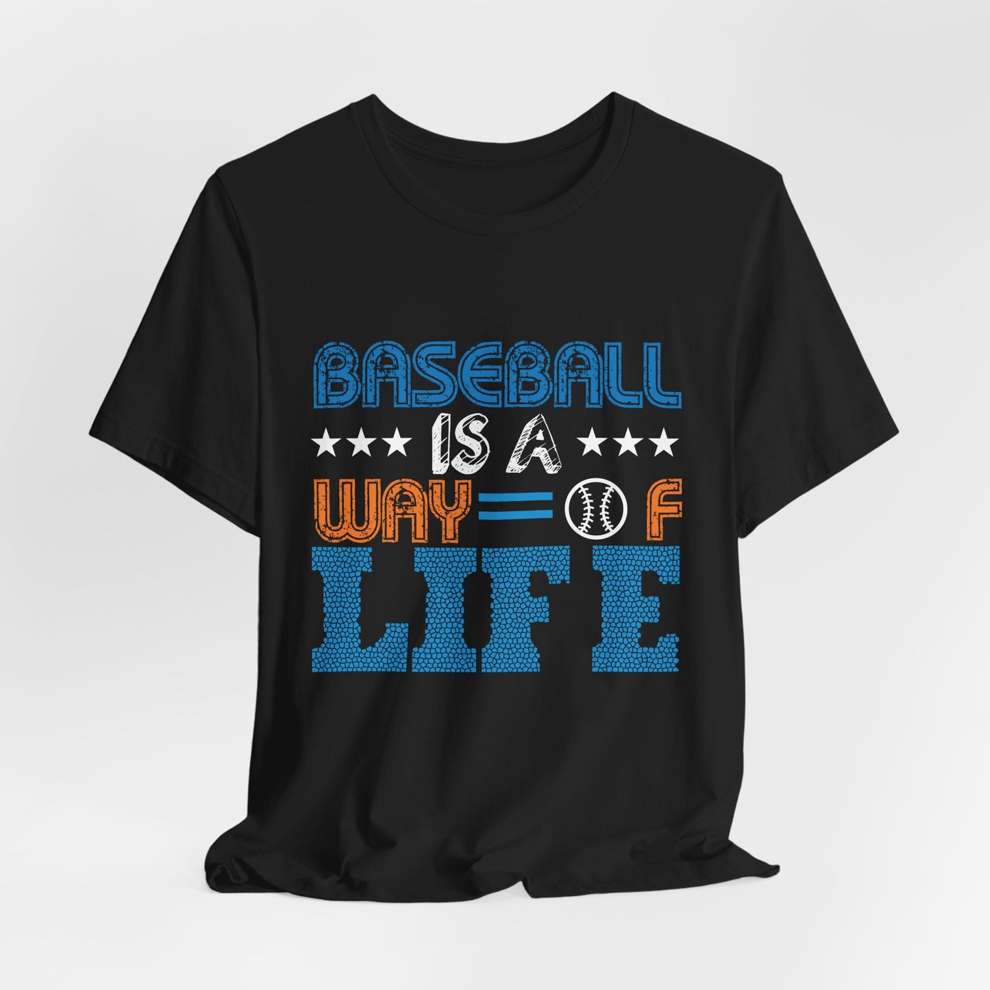 Baseball Is A Way of Life - Unisex Jersey Short Sleeve Tee - 13915