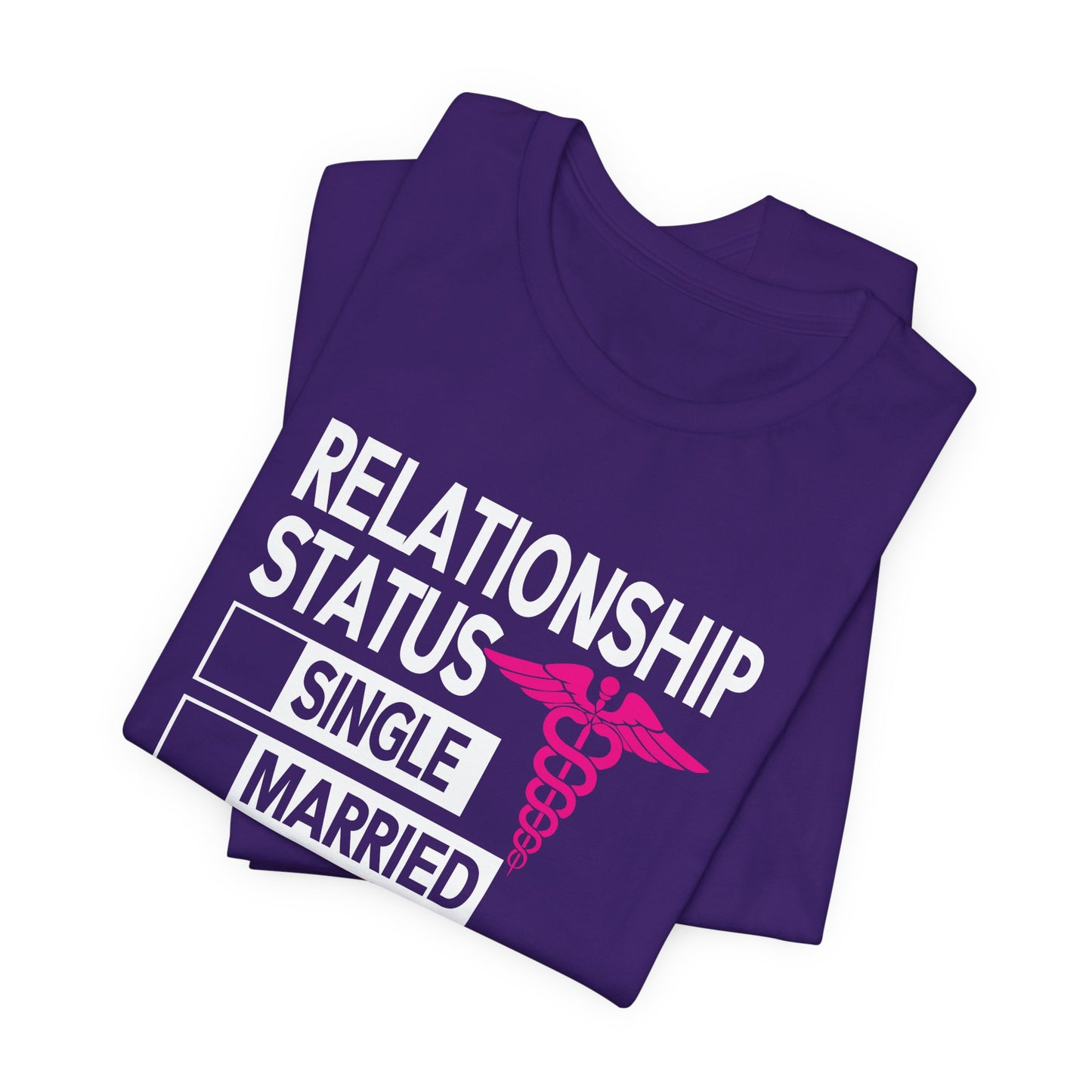 Relationship Status: Taken By A Smart & Sexy Nurse - Unisex Jersey Short Sleeve Tee