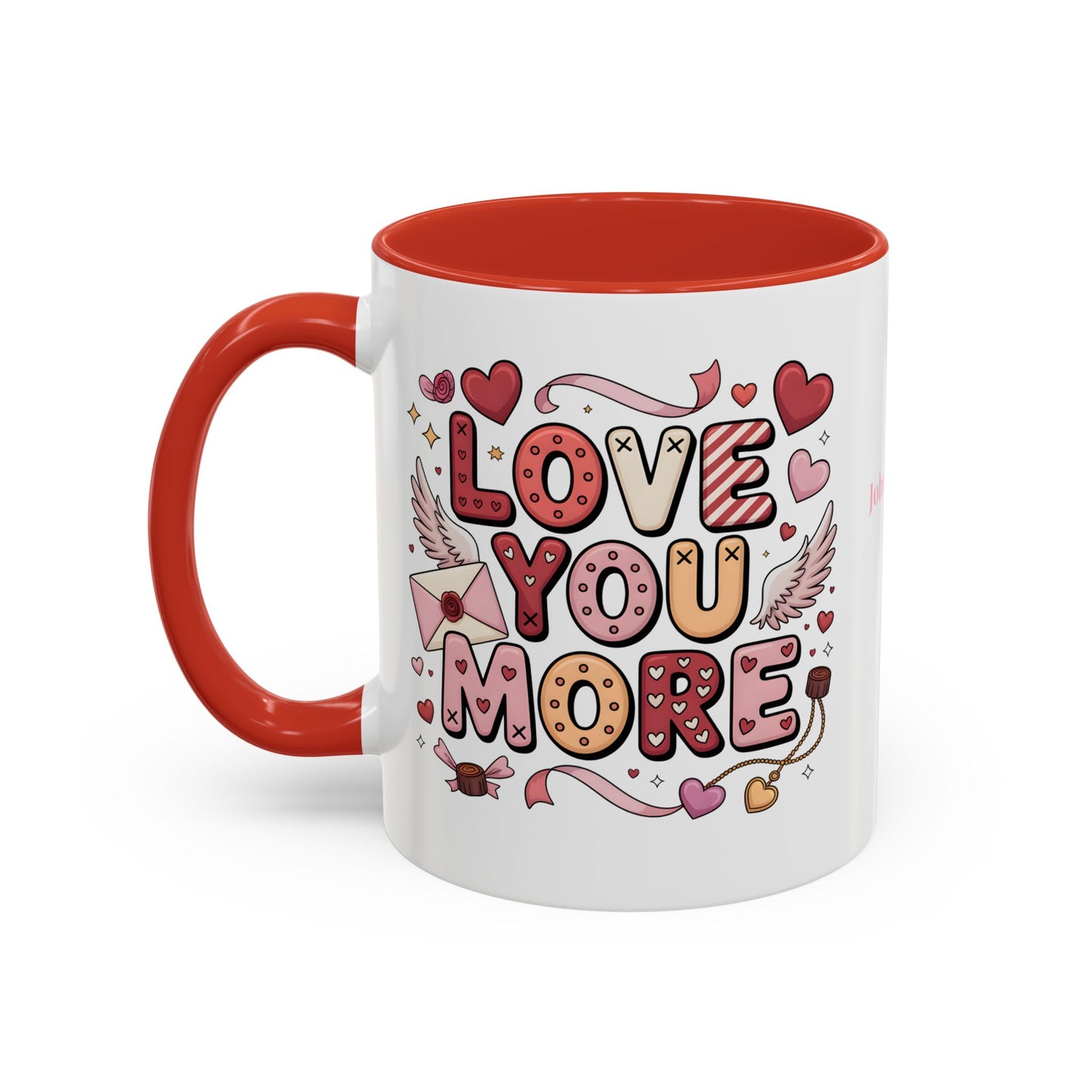 Love You More – Personalized Valentine’s Coffee Mug | Custom Romantic Gift —  (11/15 oz) - 14743