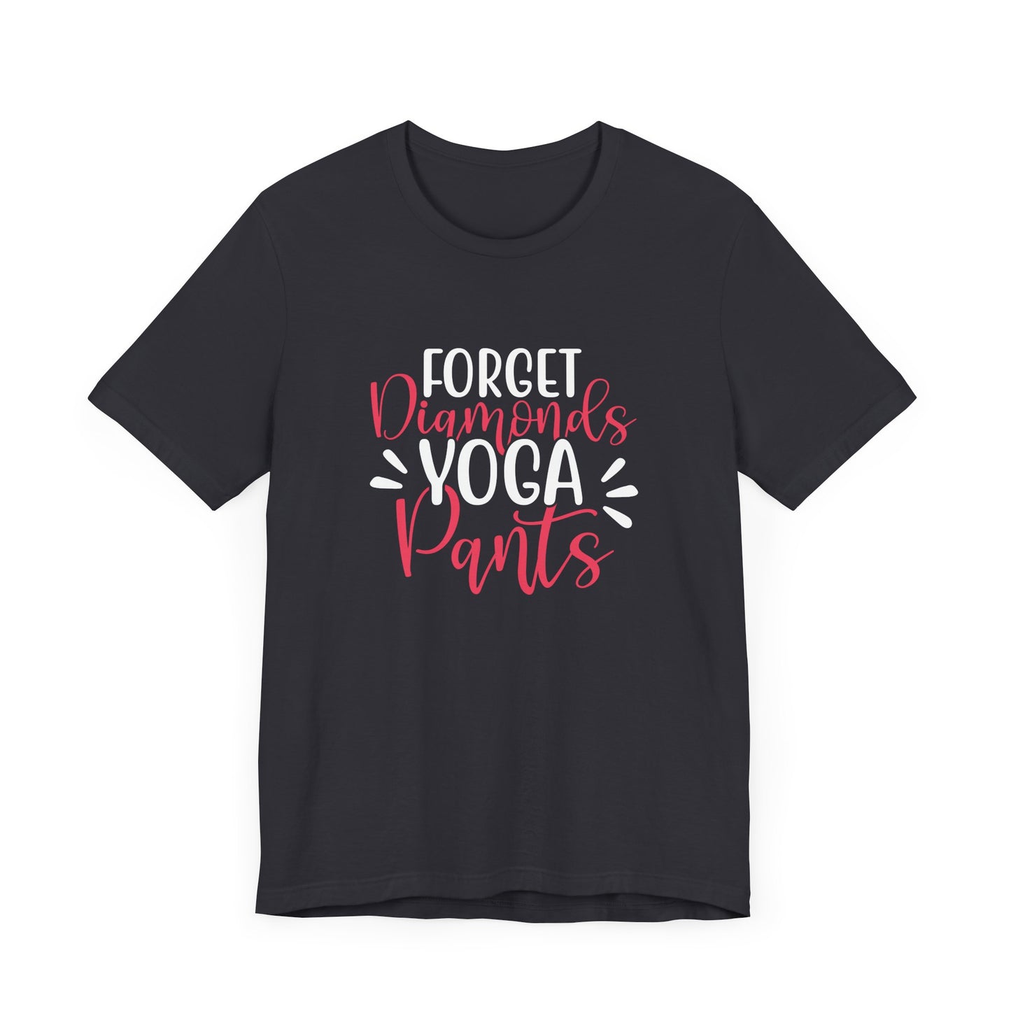 Forget Diamonds, Yoga Pants - Unisex Jersey Short Sleeve Tee - 12411