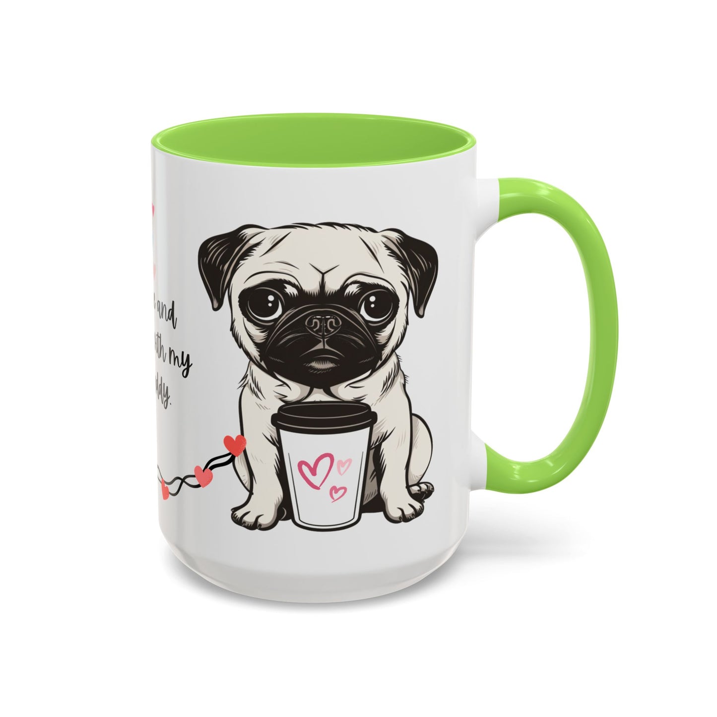 A Pug in Hand, Coffee in the Other—Perfect Morning - Colorful Mugs, 11oz - 10630