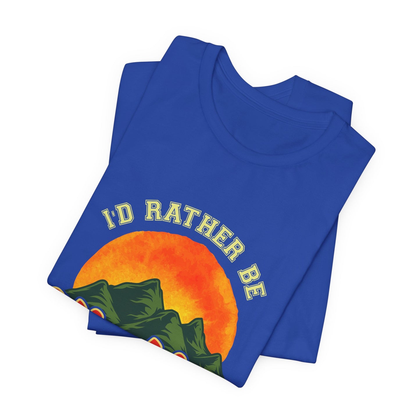 I'd Rather Be Climbing Mountains - Unisex Jersey Short Sleeve Tee