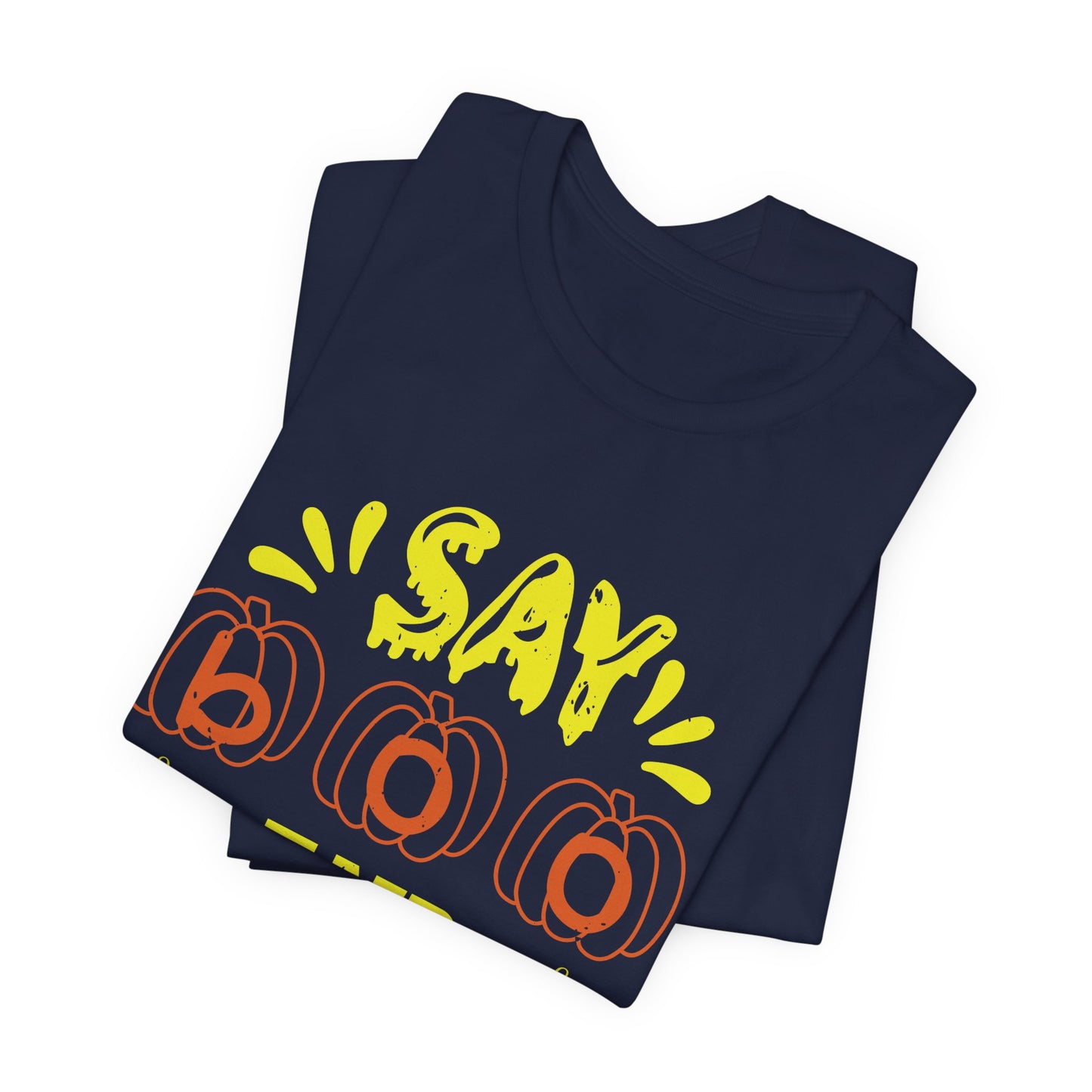 Say Boo and Scary On - Unisex Jersey Short Sleeve Tee - 12513