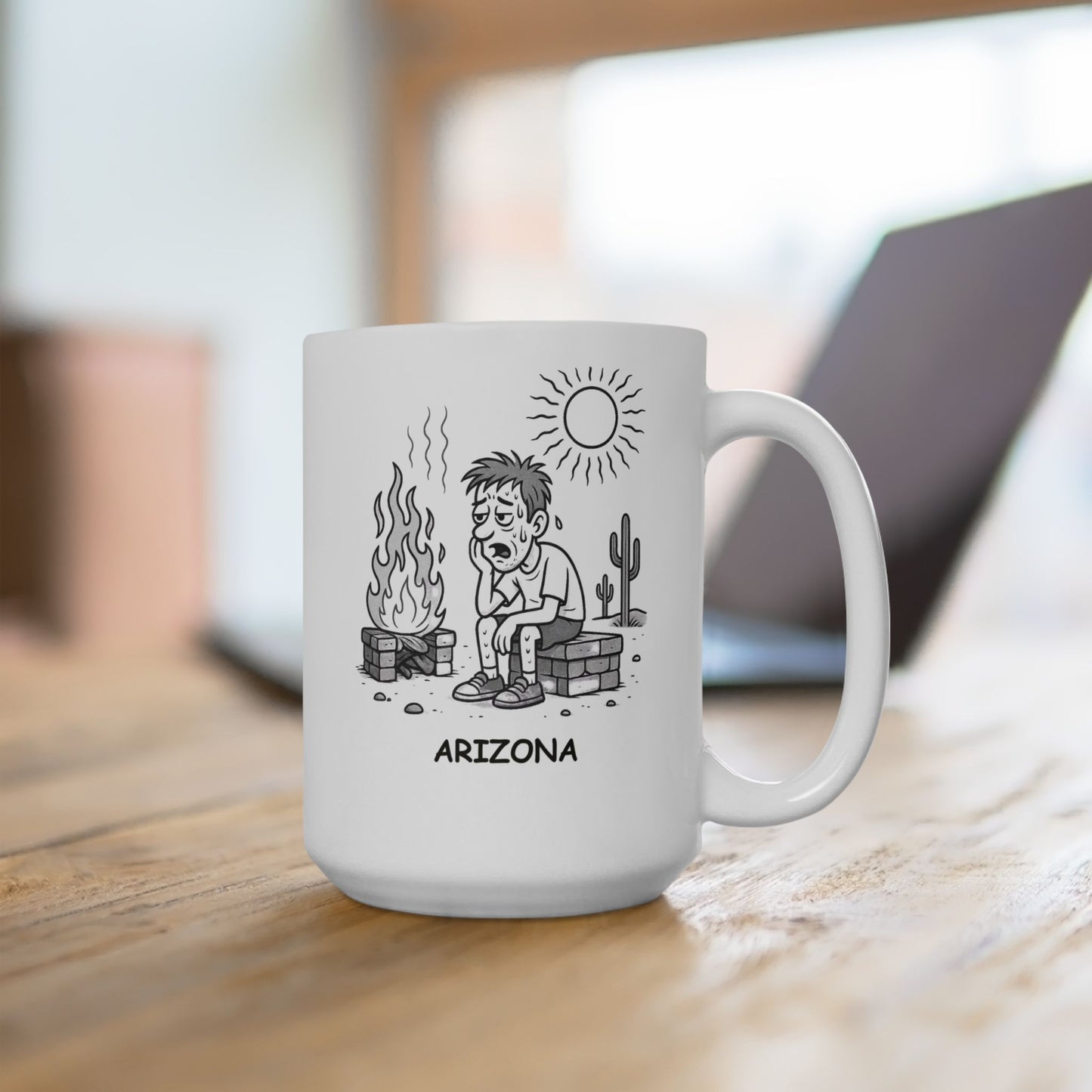 "In Arizona, we don’t need a fireplace, we have the sun." Ceramic Mug - 13080