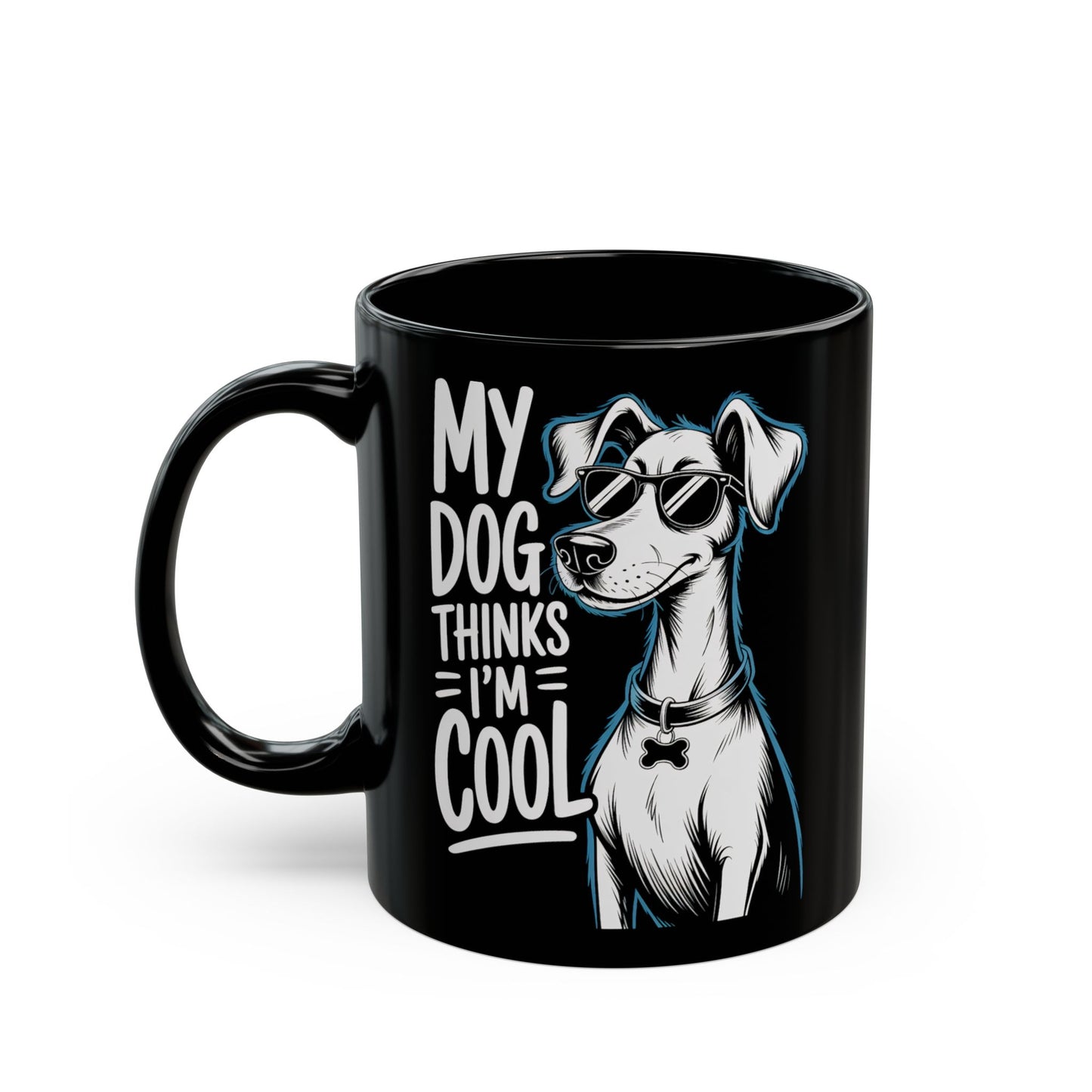 My Dog Thinks I’m Cool Mug – Funny Dog Lover Gift, Dog Mom Coffee Cup, Cute Dog Owner Mug - 14902