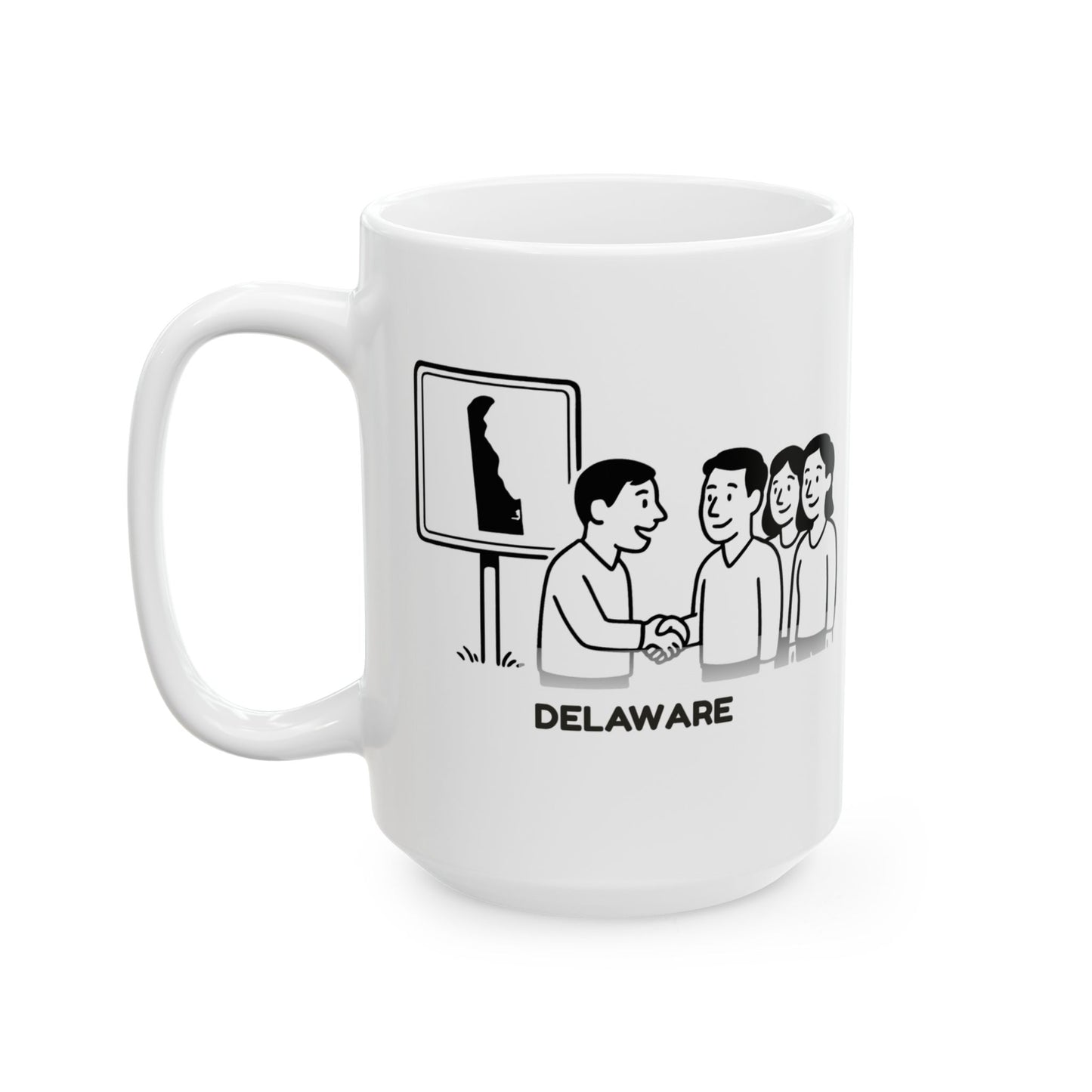"In Delaware, we don’t wait in lines—we just know everyone." Ceramic Mug - 14118
