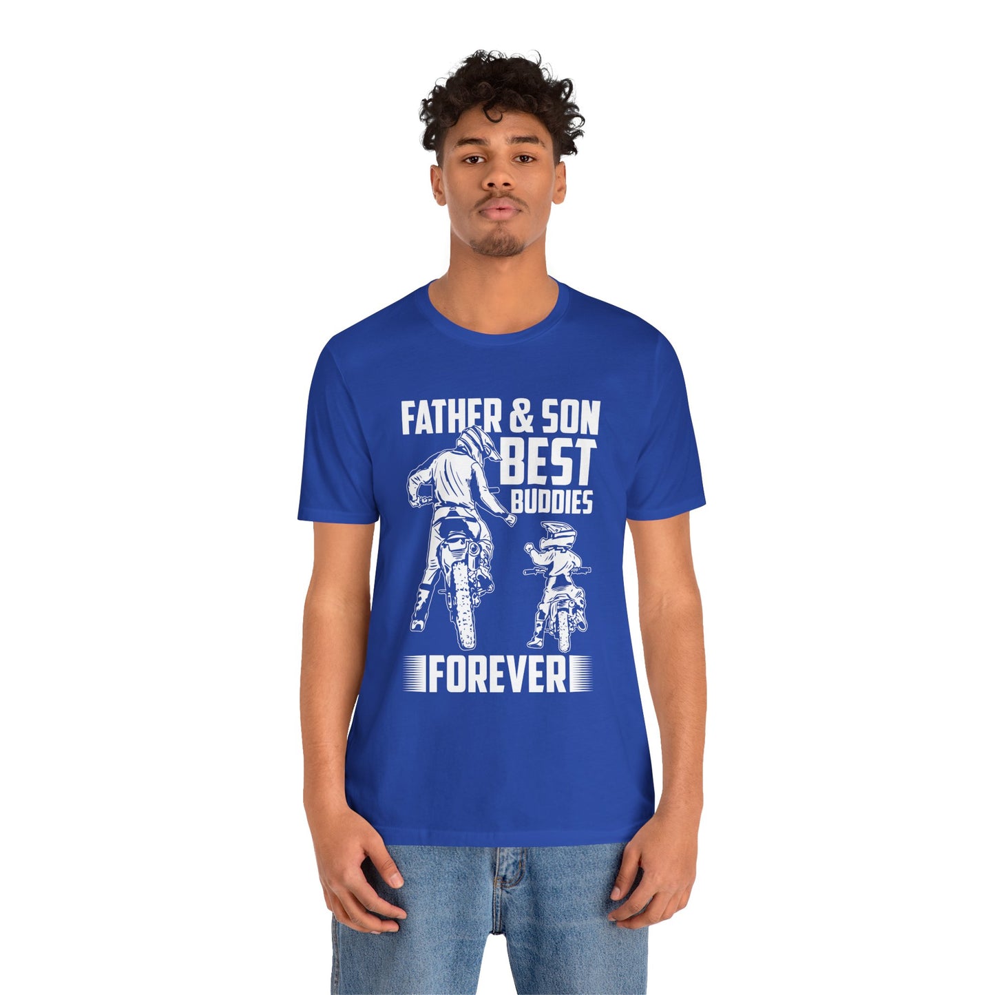 Father & Son, Best Buddies Forever - Unisex Jersey Short Sleeve Tee - 13710