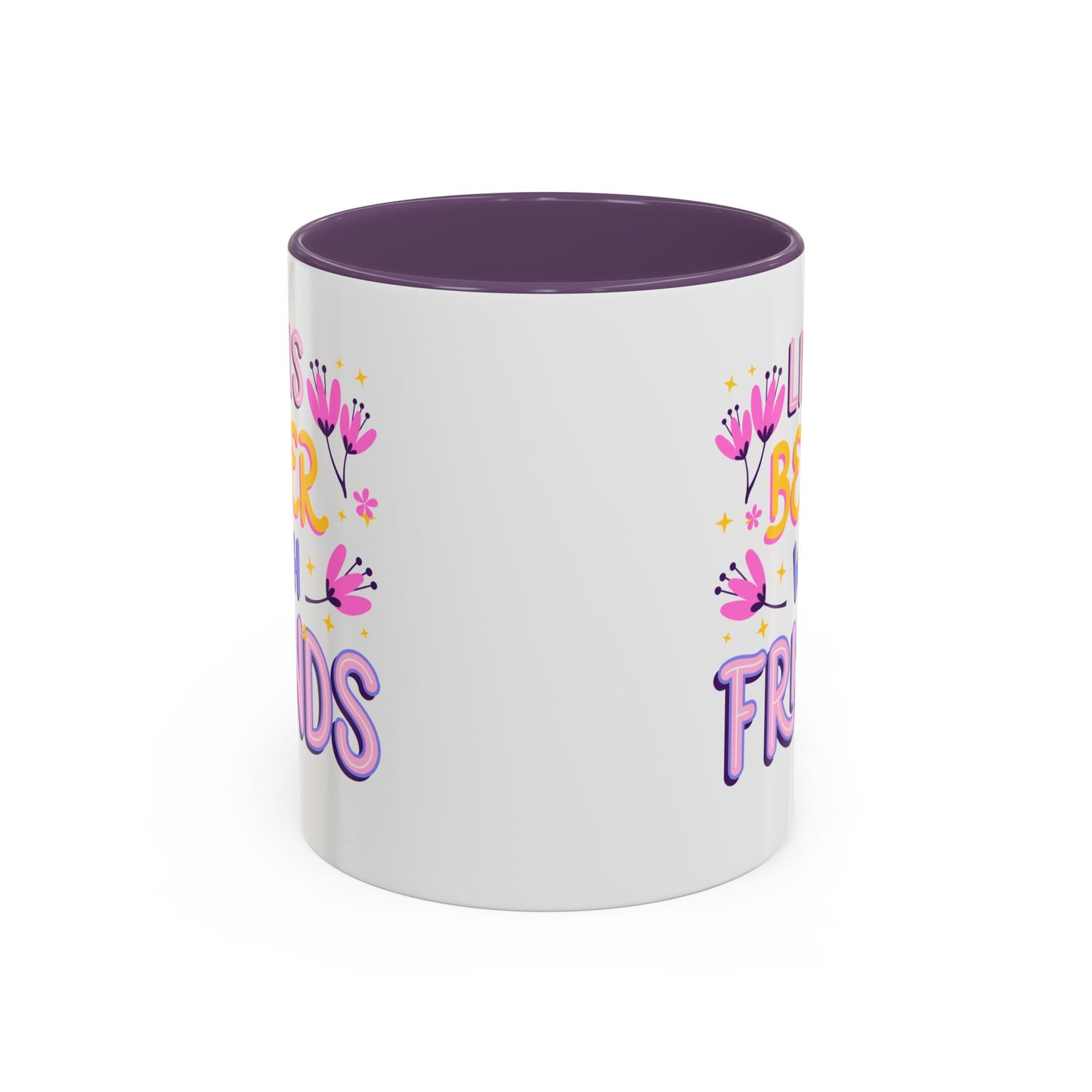 Cheerful Coffee Mug for Friends, Life is Better with Friends Gift, Fun Accent Mug, Bestie Present, Friendship Celebration Cup - 14075