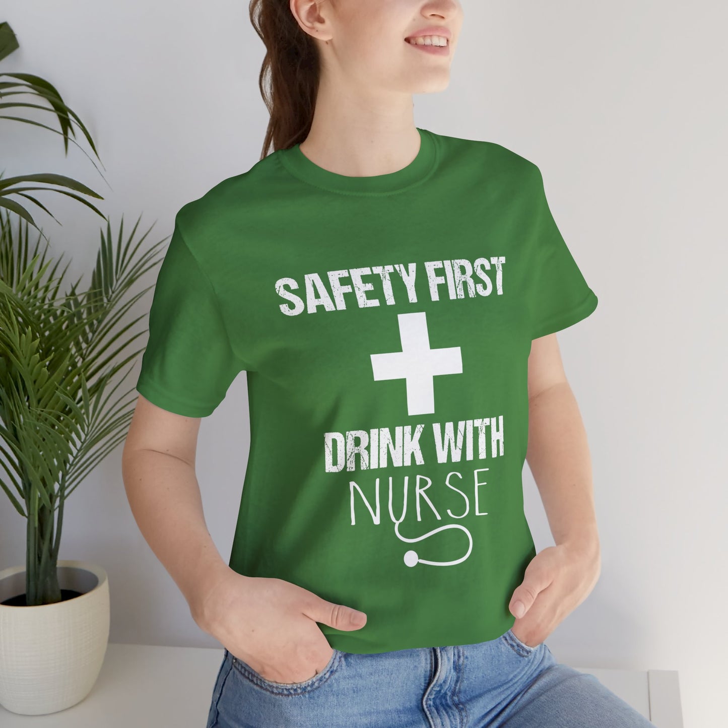 Safety First + Drink With Nurse - Unisex Jersey Short Sleeve Tee