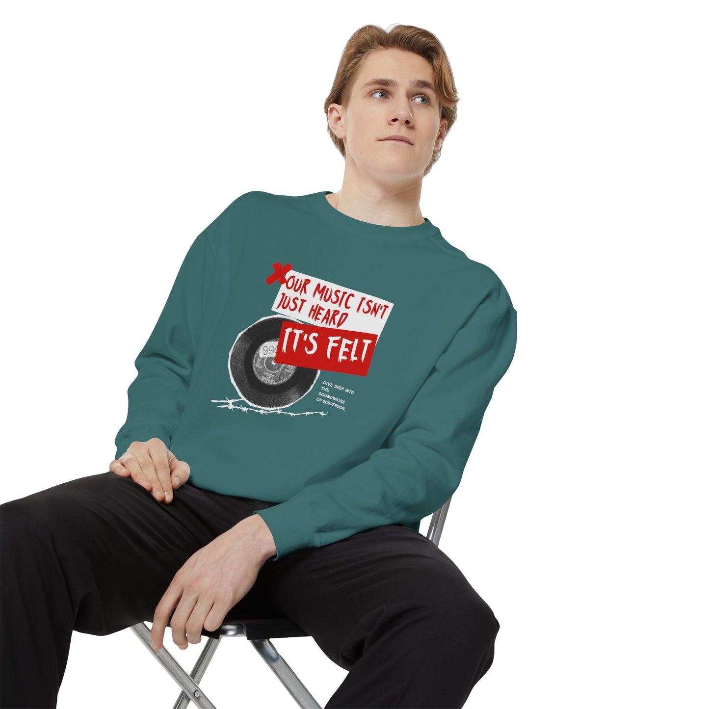 Our Music Isn't Just Heard, It's Felt - Unisex Garment-Dyed Sweatshirt - 10600