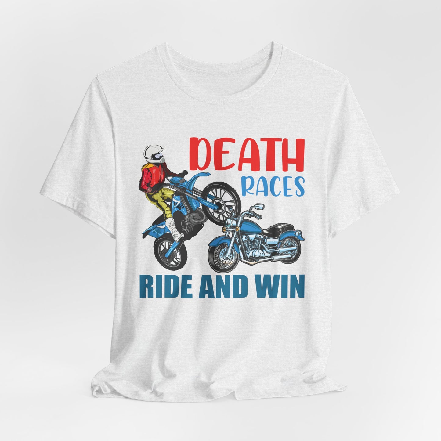 Death Races, Ride and Win - Unisex Jersey Short Sleeve Tee - 13594
