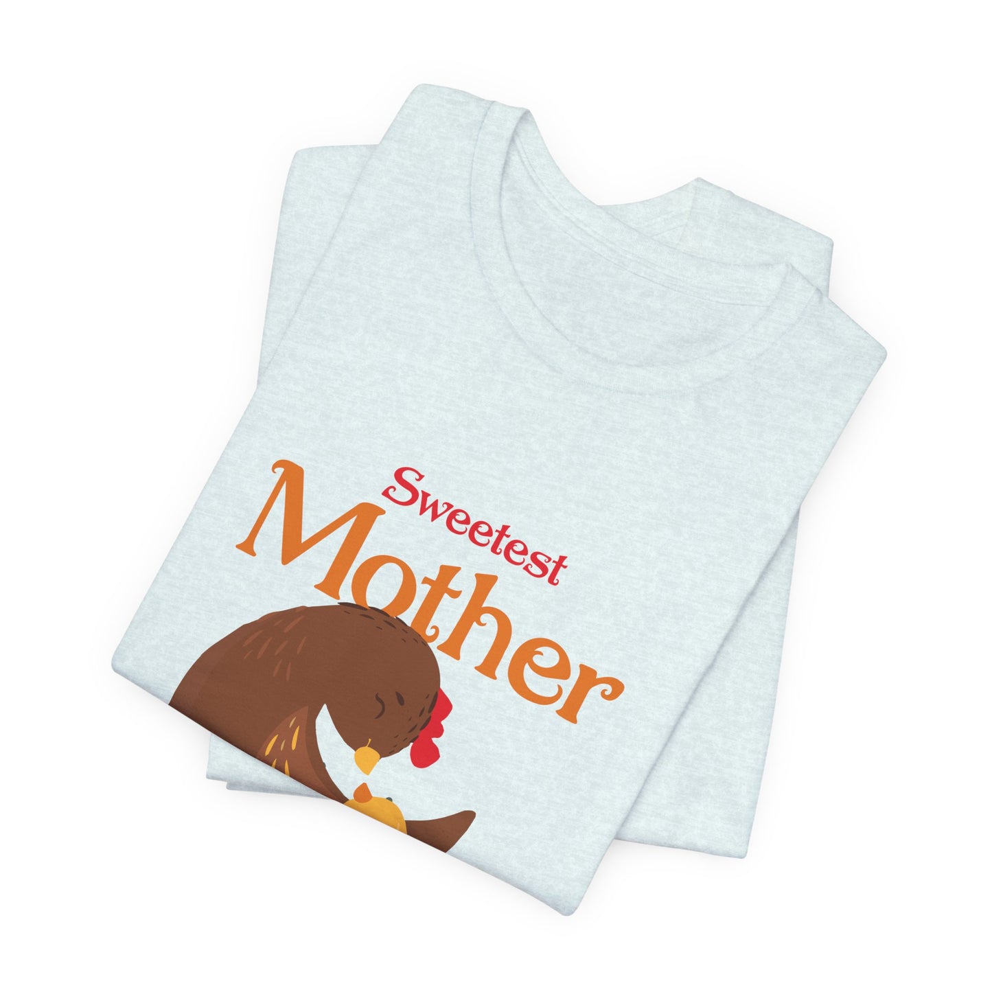 Sweetest Mother - Unisex Jersey Short Sleeve Tee