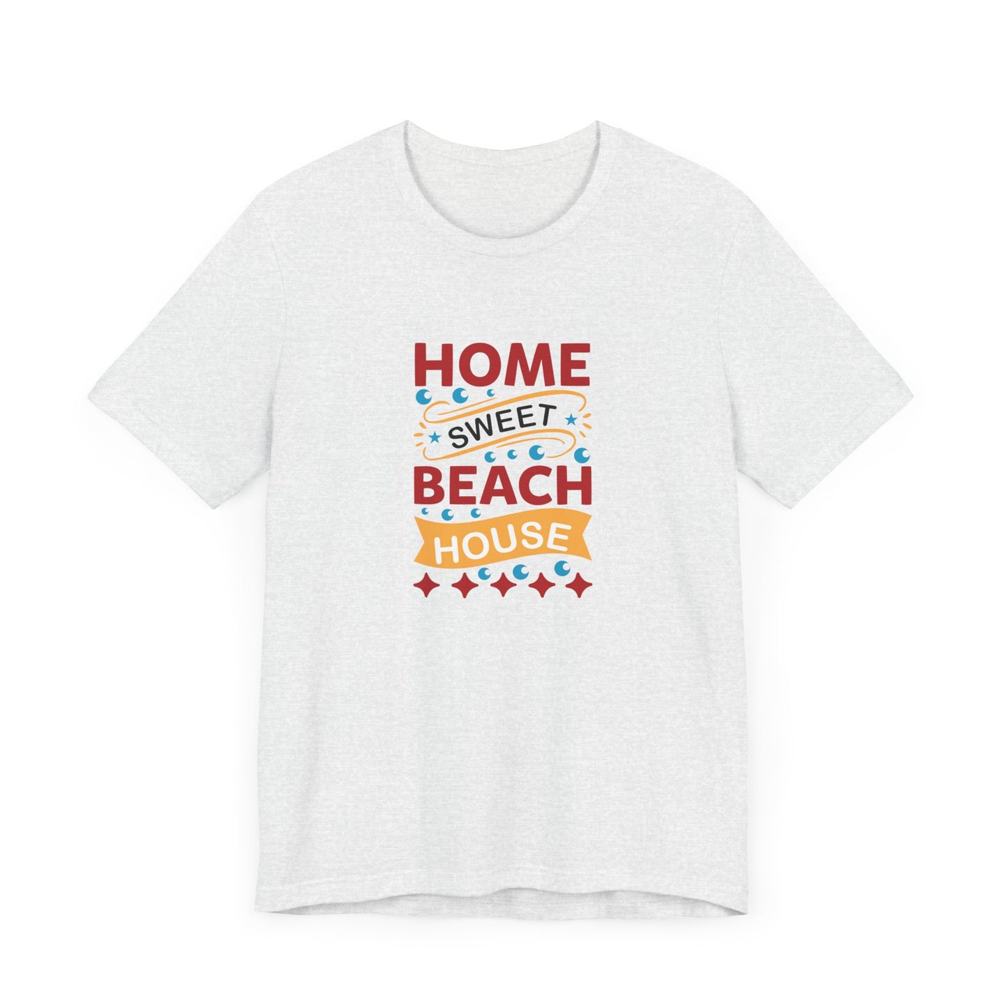 Home Sweet, Beach House - Unisex Jersey Short Sleeve Tee