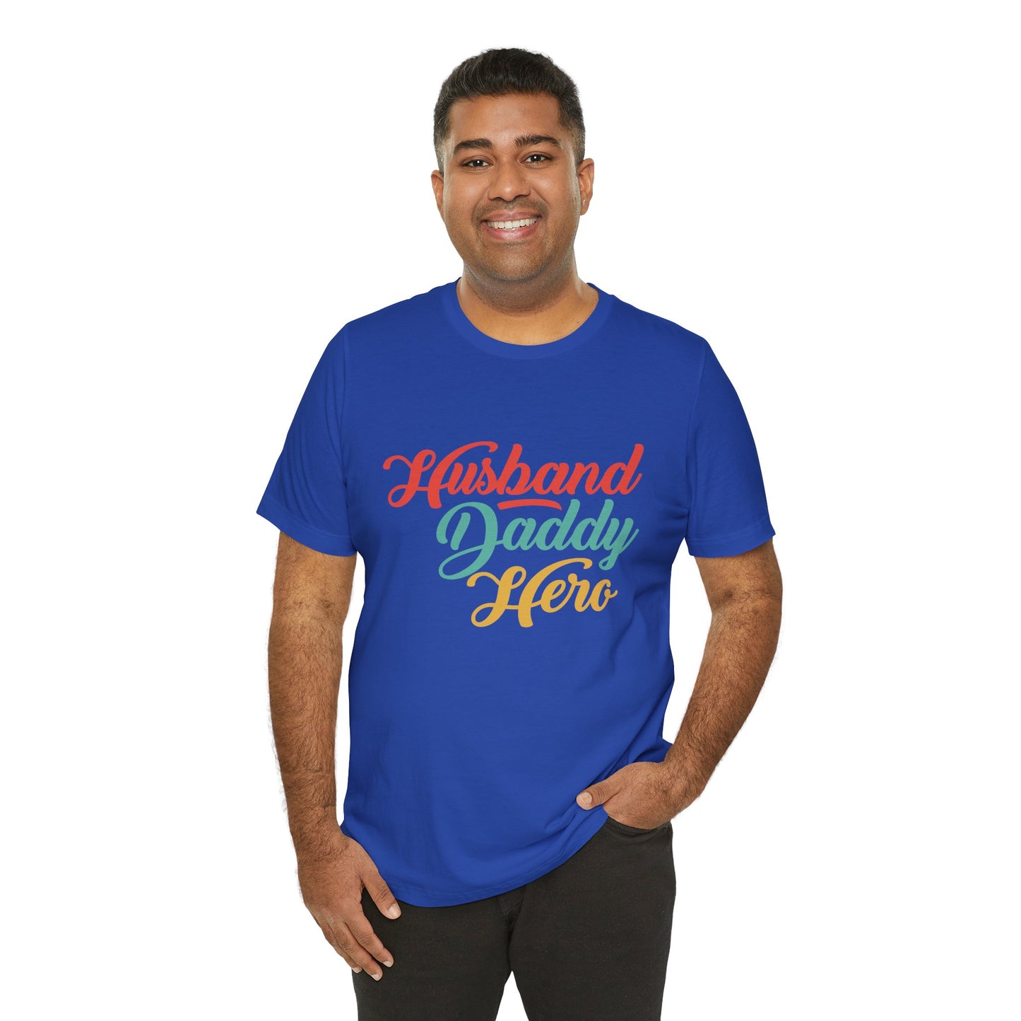 Husband, Daddy, Hero - Unisex Jersey Short Sleeve Tee