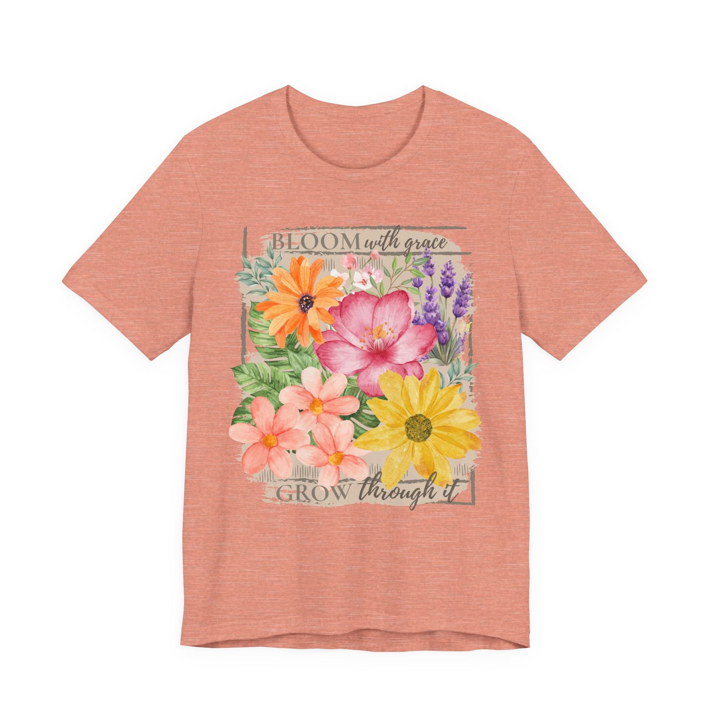 Bloom With Grace Floral T-Shirt, “Grow Through It” Inspirational Women’s Tee - 14943