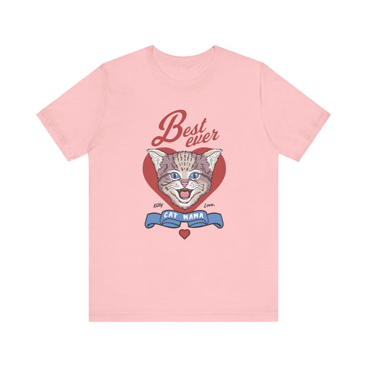 Best Ever Cat Mama - Unisex Jersey Short Sleeve Tee