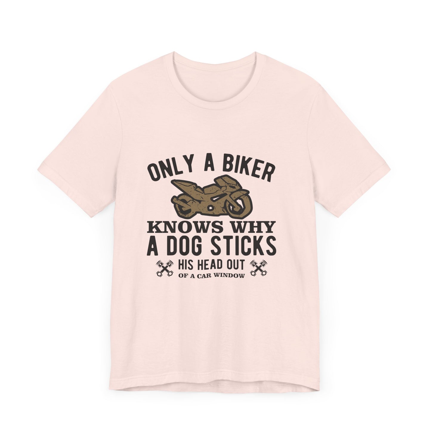 Only A Biker Knows Why - Unisex Jersey Short Sleeve Tee - 13496