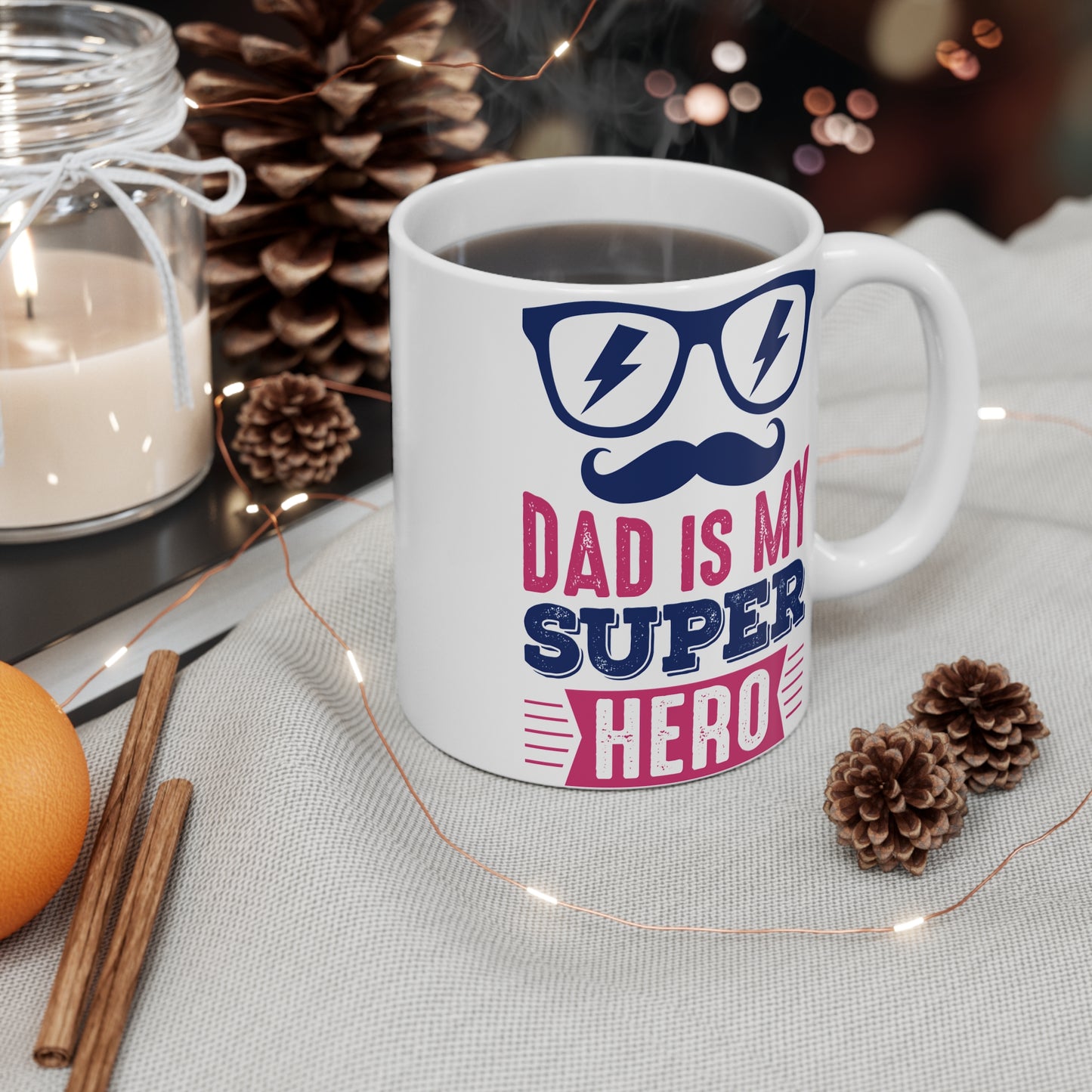 Dad Is My Super Hero - Mug 11oz - 12913