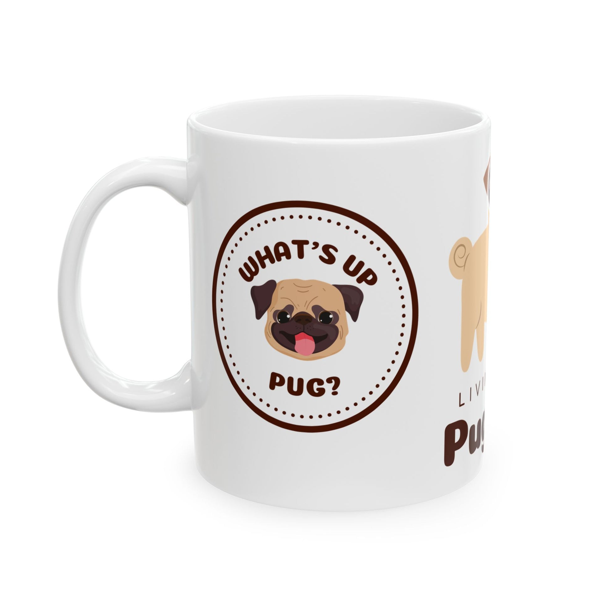 Living the Pug Life - Ceramic Mug, (11oz, 15oz) | 11oz,15 oz,15oz,Bestsellers,Coffee Mugs,Home & Living,Kitchen,Mugs,Sublimation,US Elections Season,Valentine's Day,White base