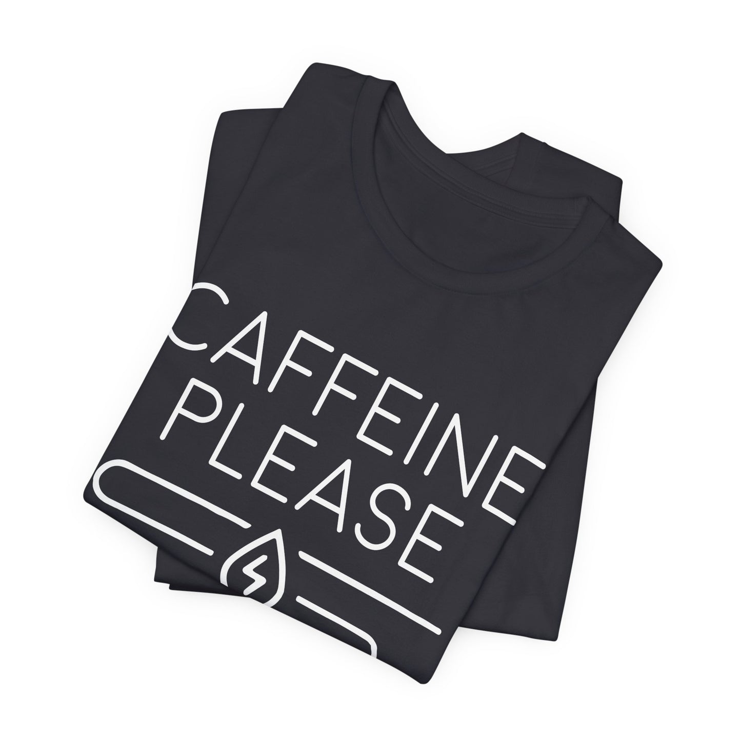 Coffee: Caffeine Please - Unisex Jersey Short Sleeve Tee